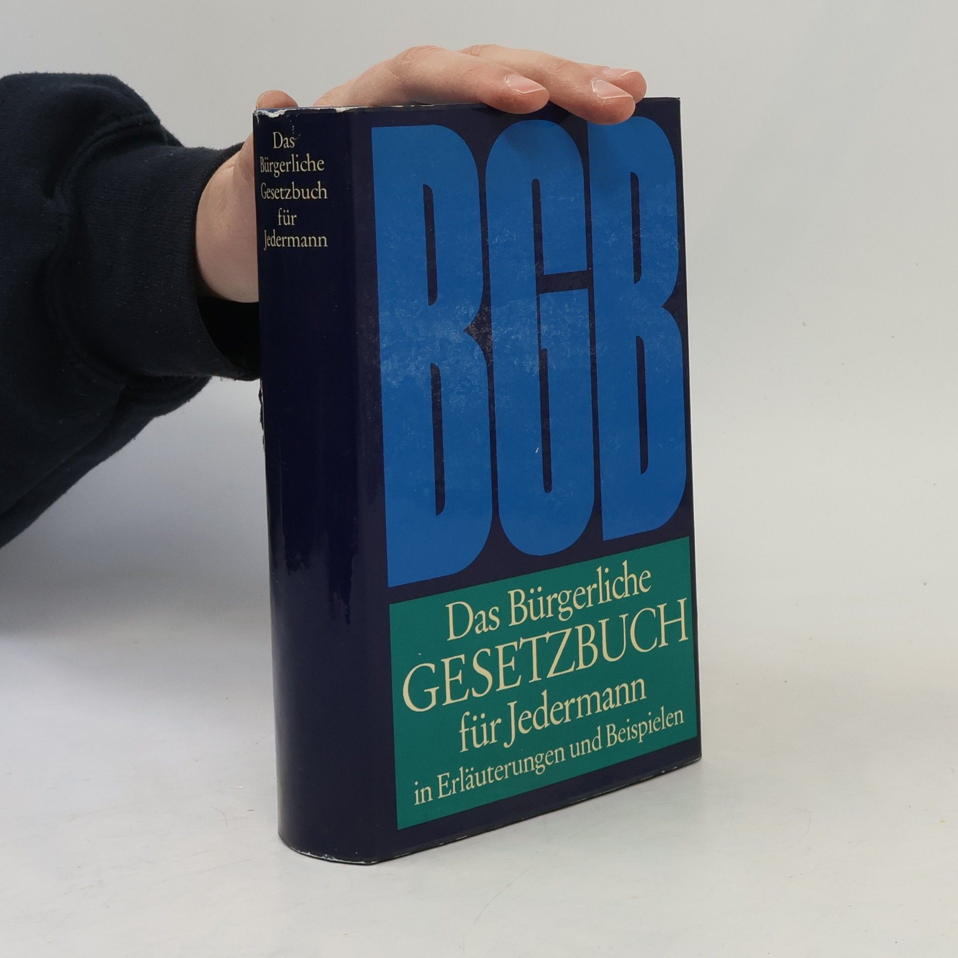 Autorenkollektiv Das Bürgerliche Gesetzbuch für jedermann in Erläuterungen und Beispielen