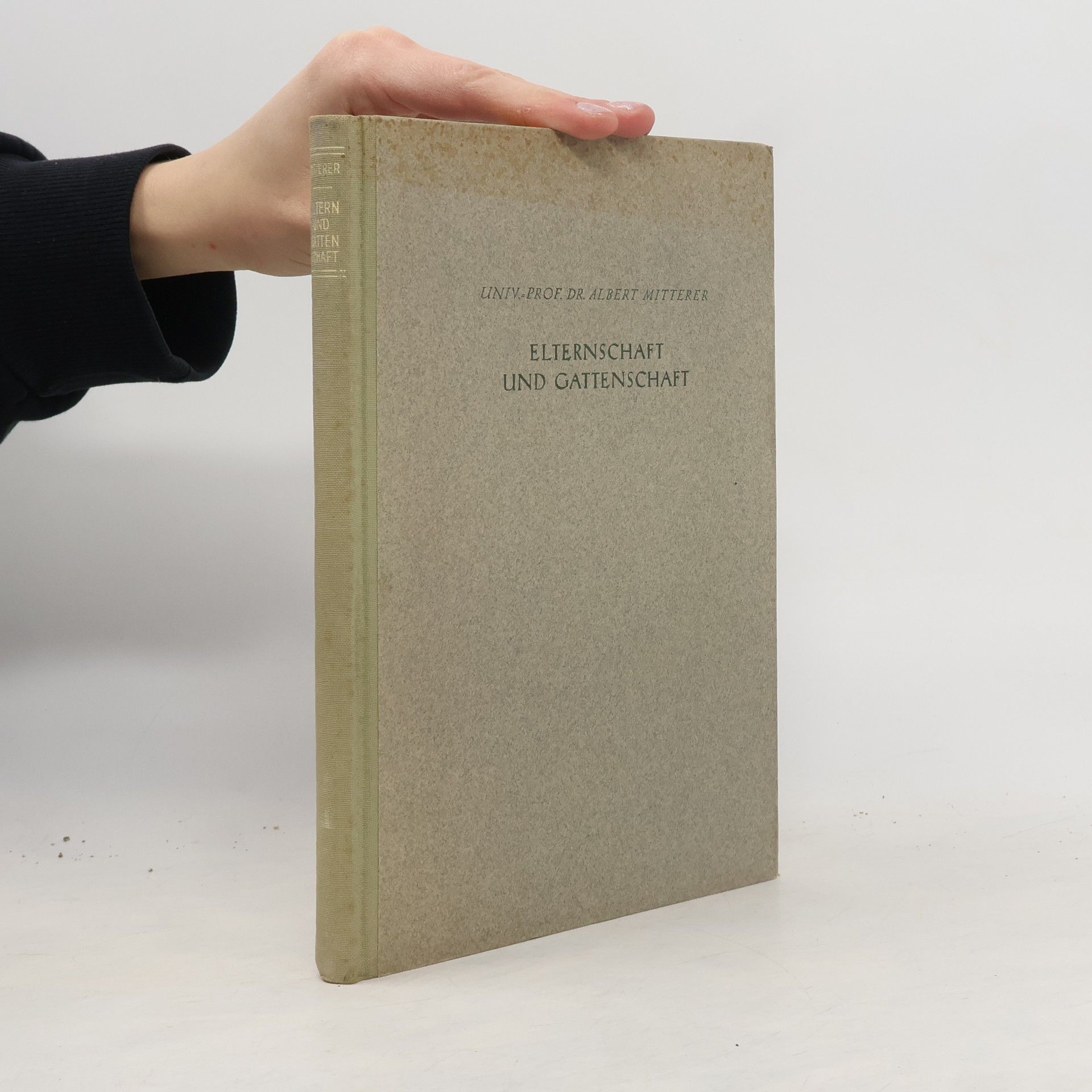 Albert Mitterer Elternschaft und Gattenschaft