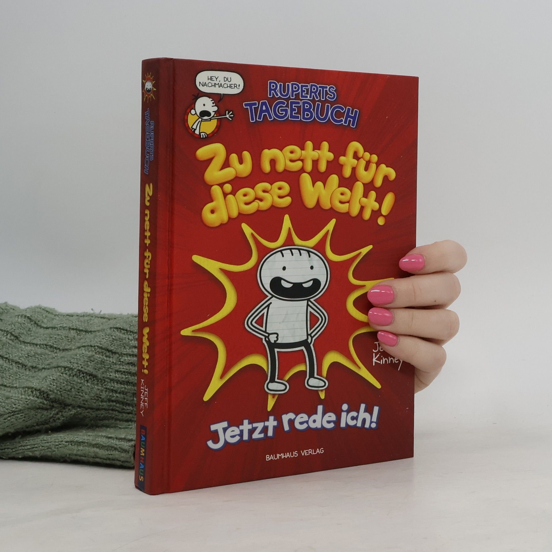 Jeff Kinney Ruperts Tagebuch: Zu nett für diese Welt! Jetzt rede ich!