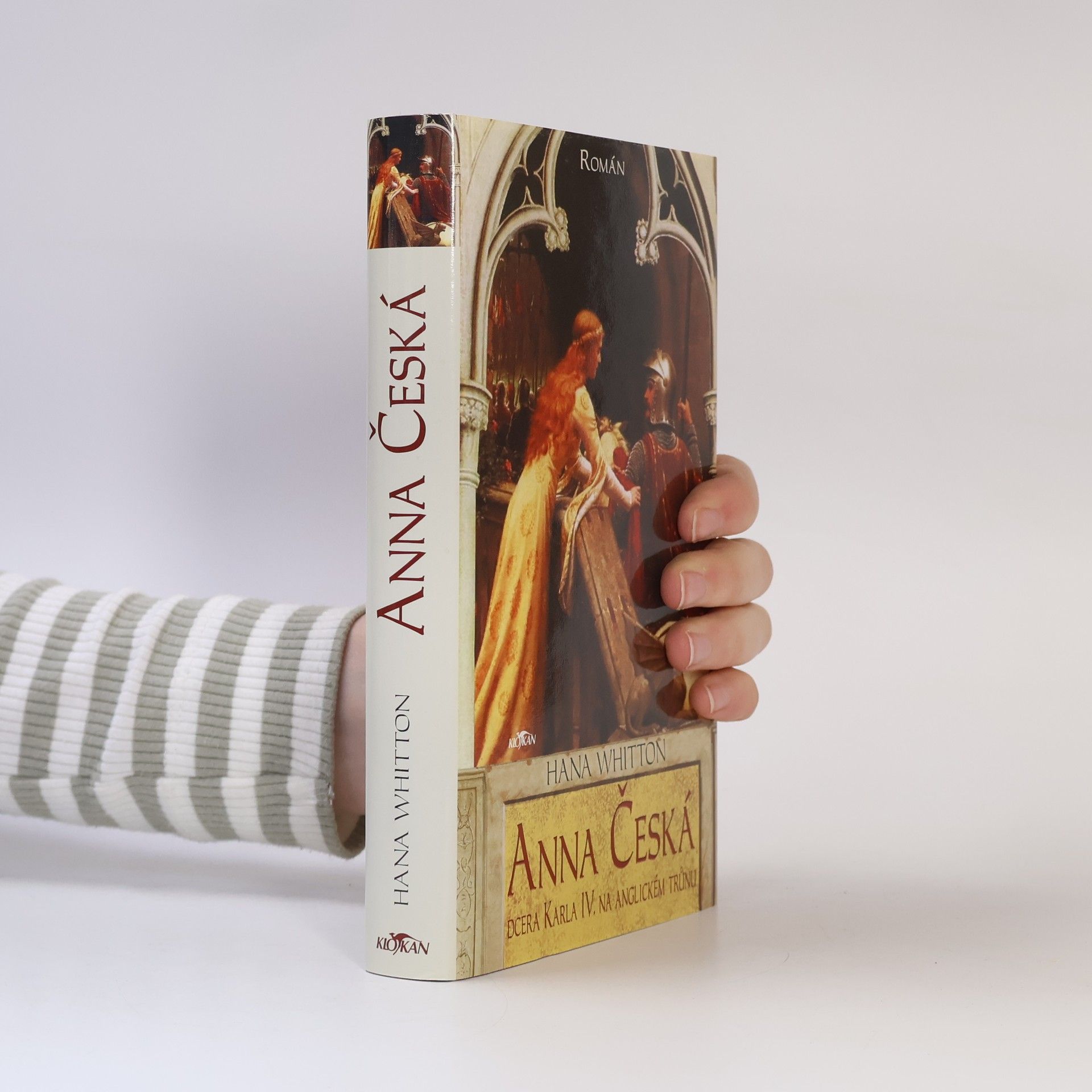 Hana Parkánová-Whitton Anna Česká : dcera Karla IV. na anglickém trůnu