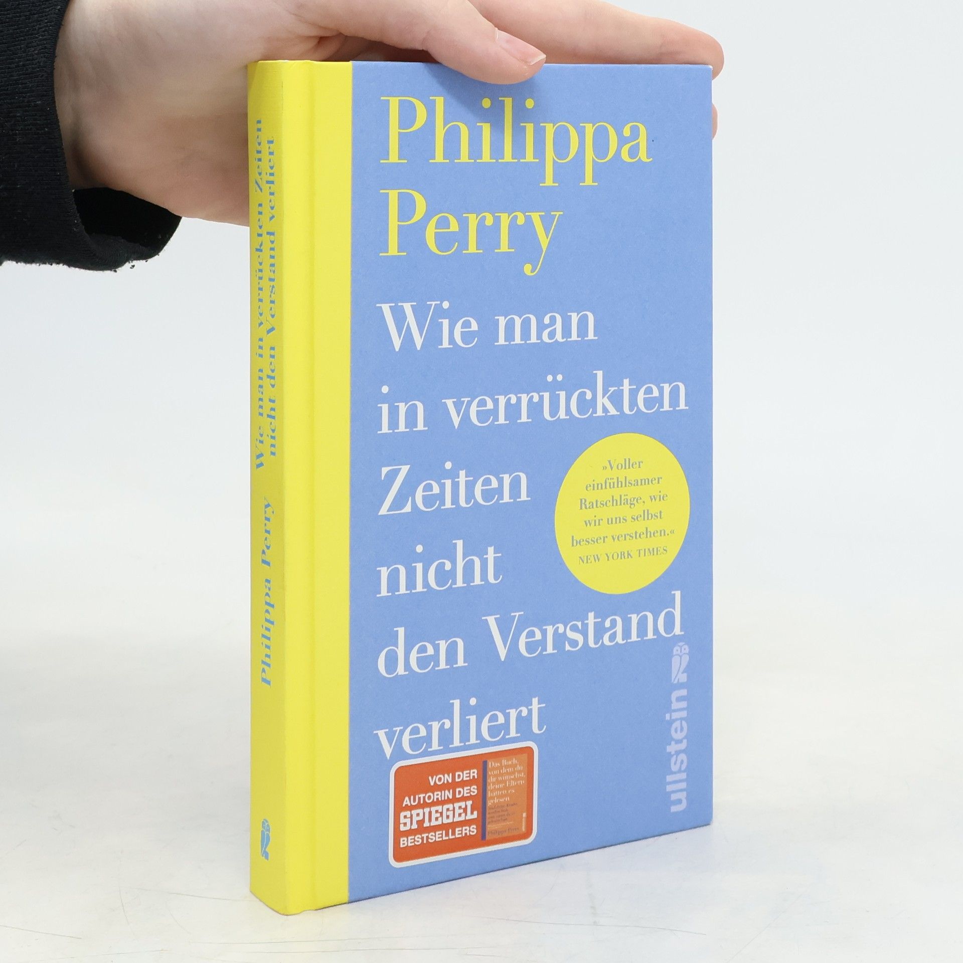 Wie man in verrückten Zeiten nicht den Verstand verliert. Konkrete Hilfe und Übungen von der Bestsellerautorin