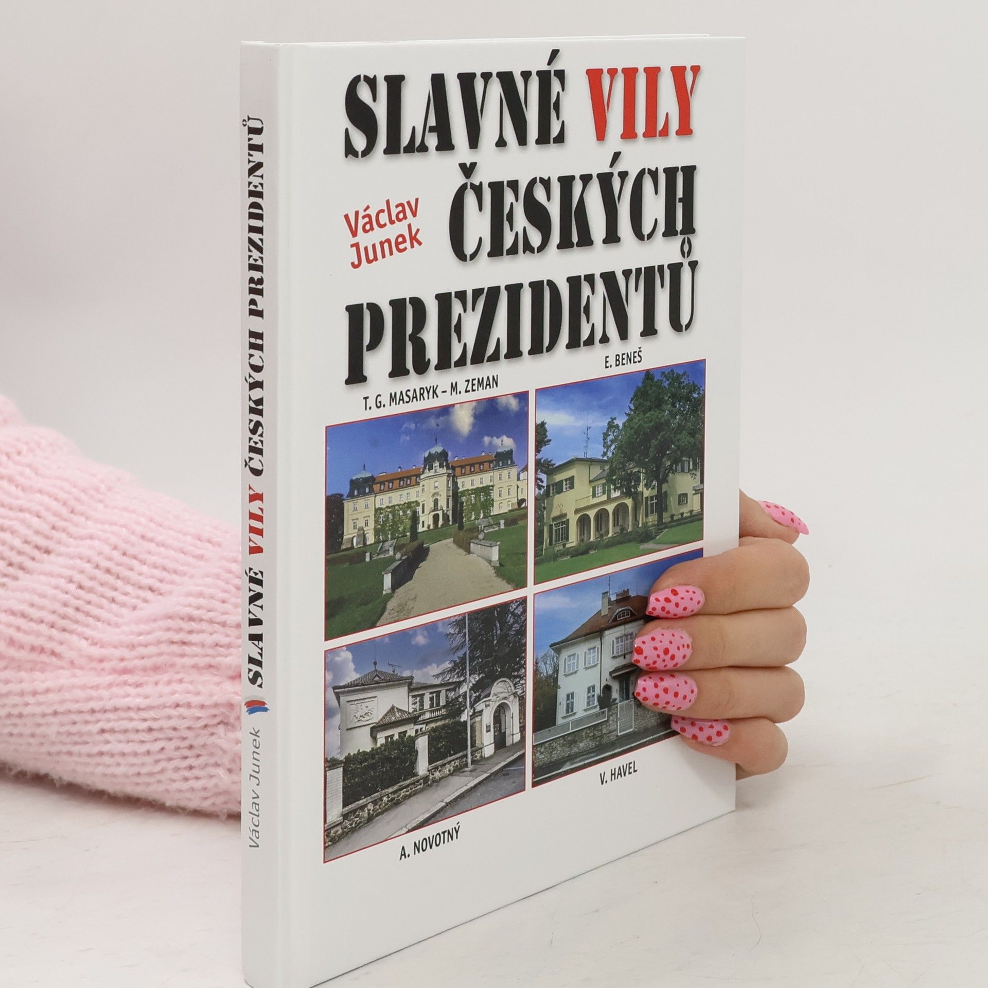 Václav Junek Slavné vily českých prezidentů