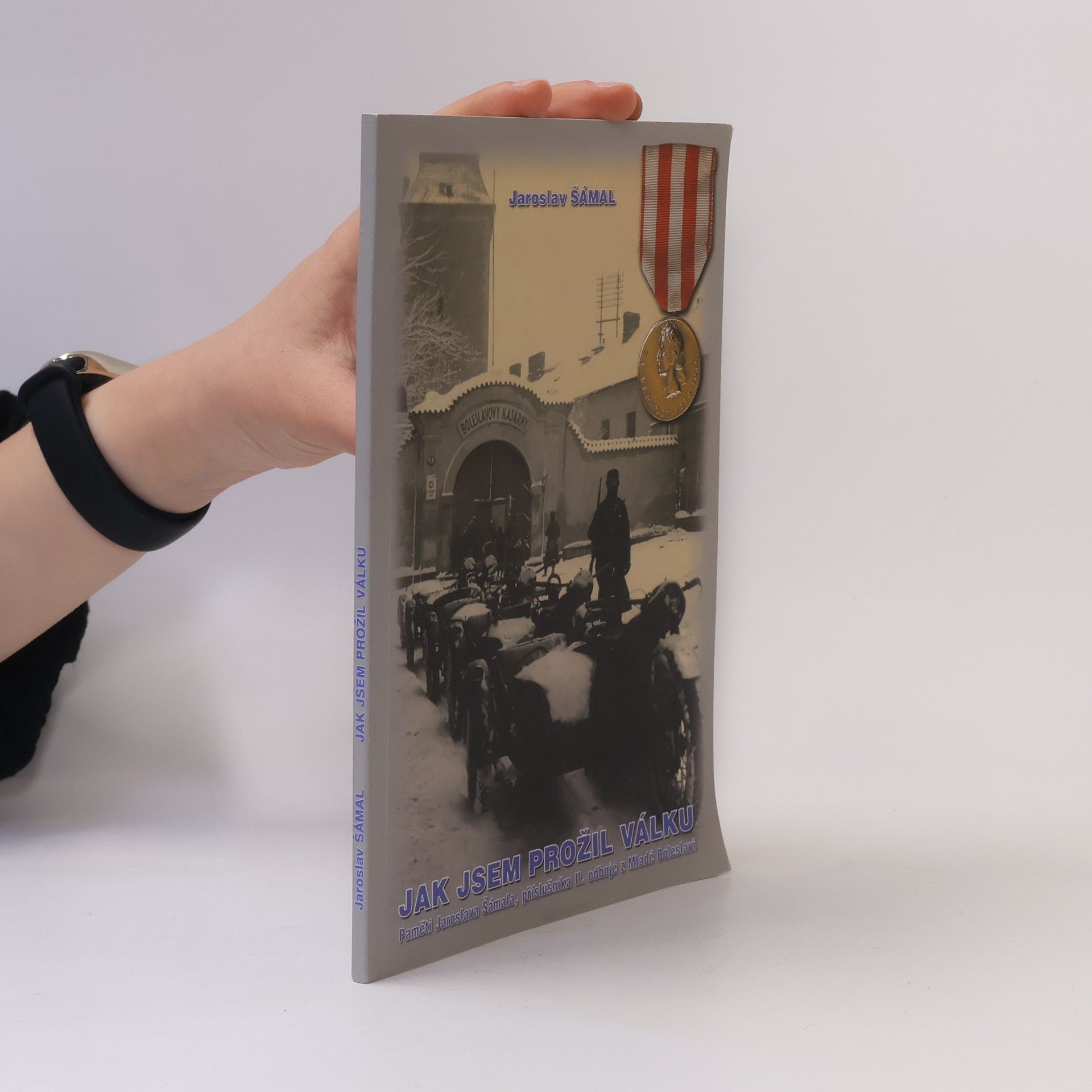 Jaroslav Šámal Jak jsem prožil válku