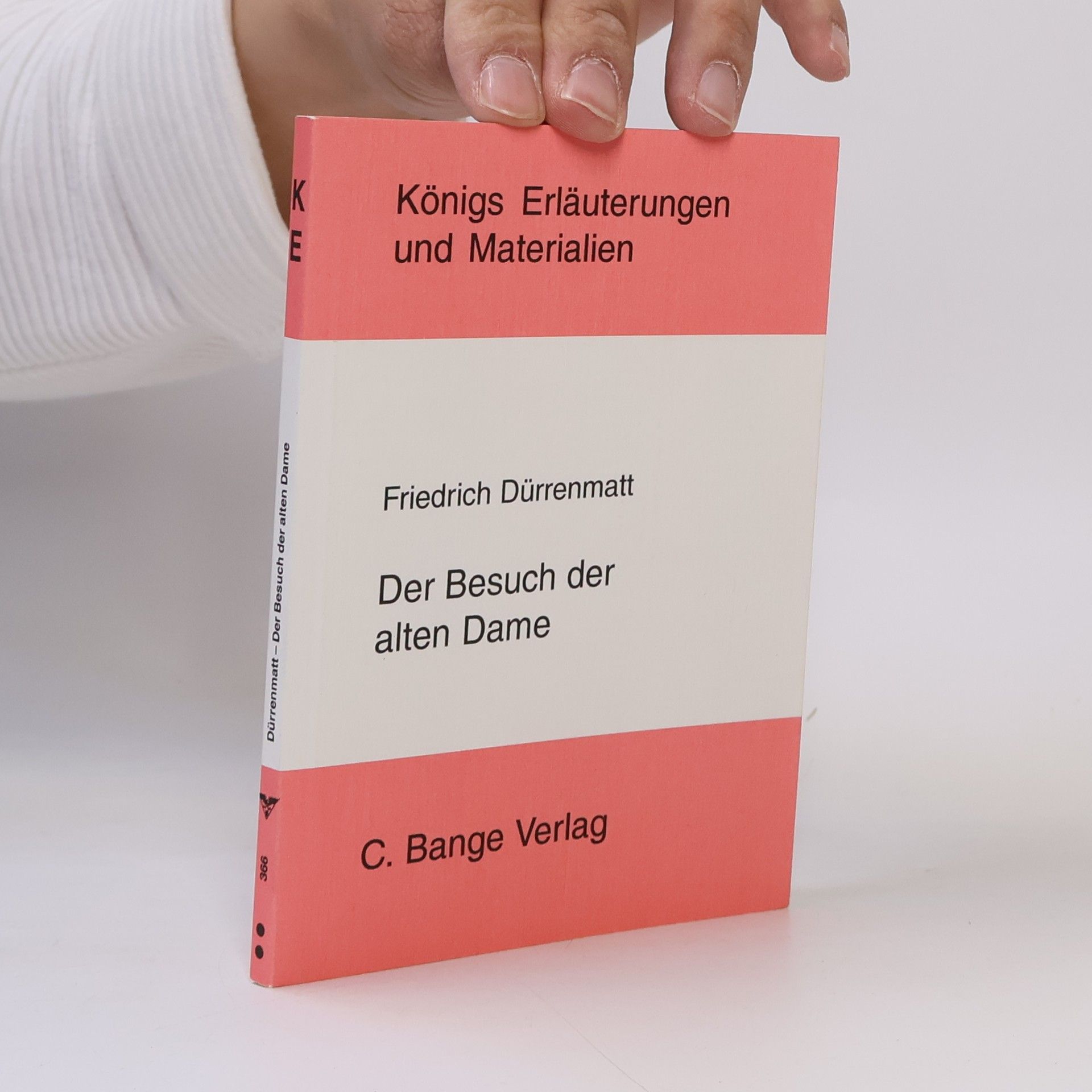 Friedrich Dürrenmatt Königs Erläuterungen und Materialien - 366: Erläuterungen zu Friedrich Dürrenmatt, Der Besuch der alten Dame