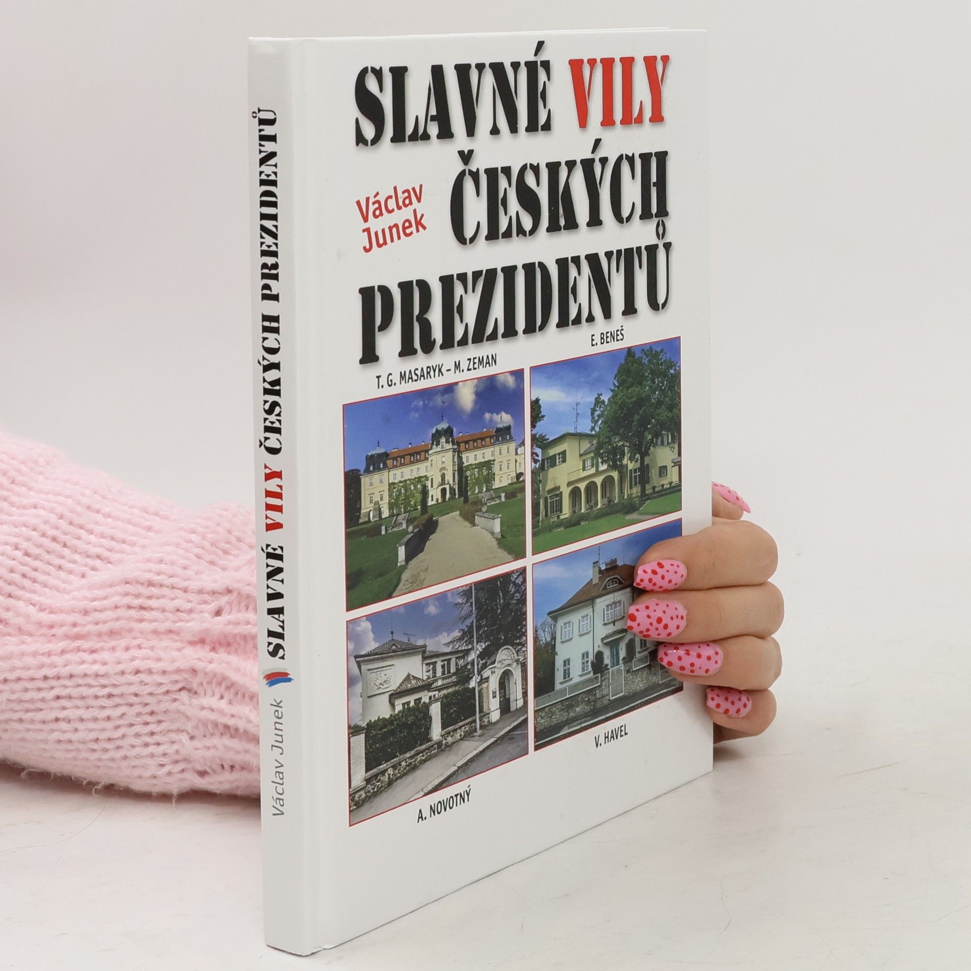 Václav Junek Slavné vily českých prezidentů