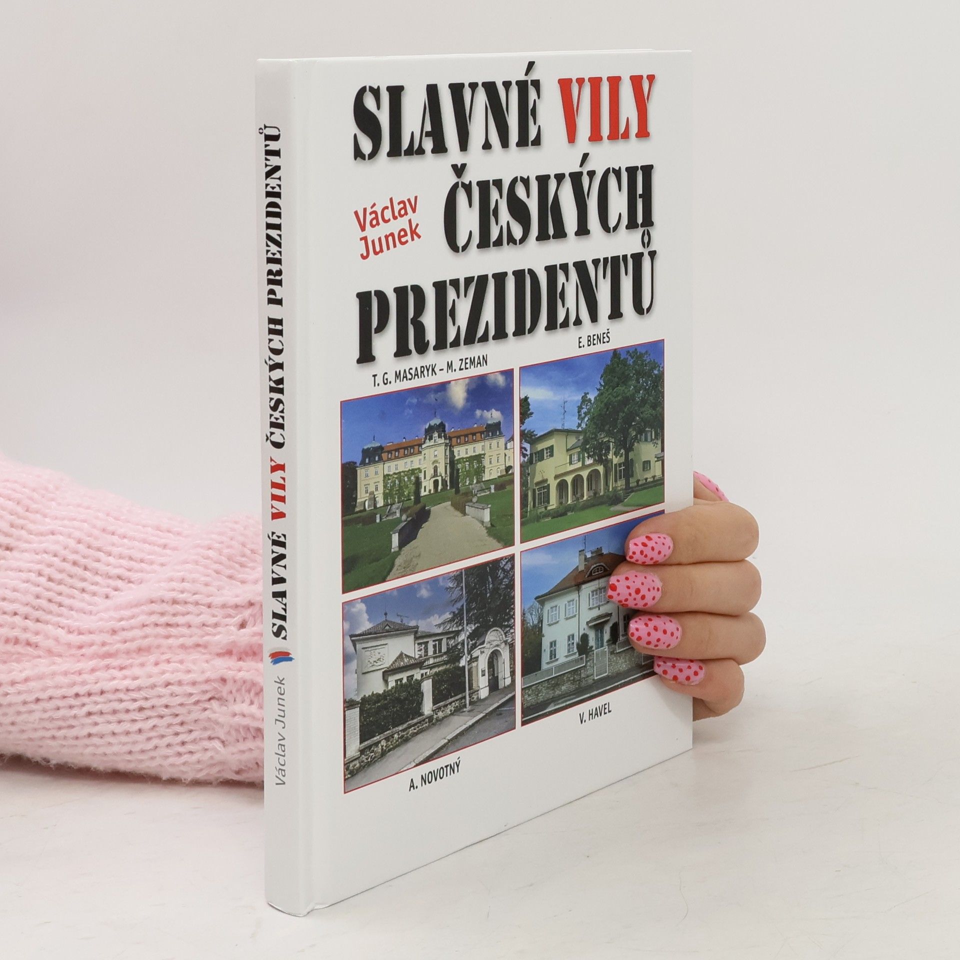 Václav Junek Slavné vily českých prezidentů