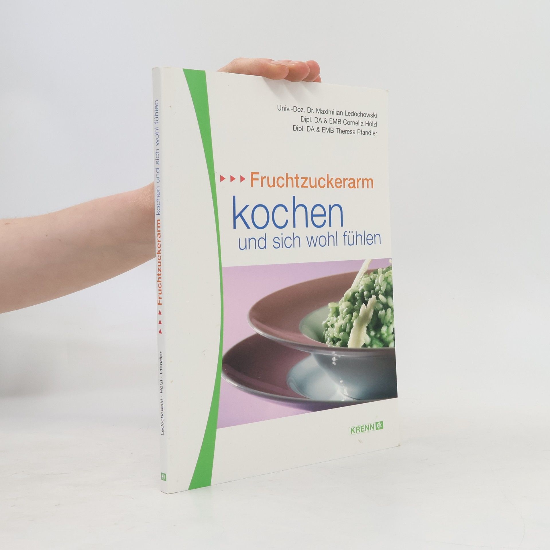 Maximilian Ledochowski Fruchtzuckerarm kochen und sich wohl fühlen
