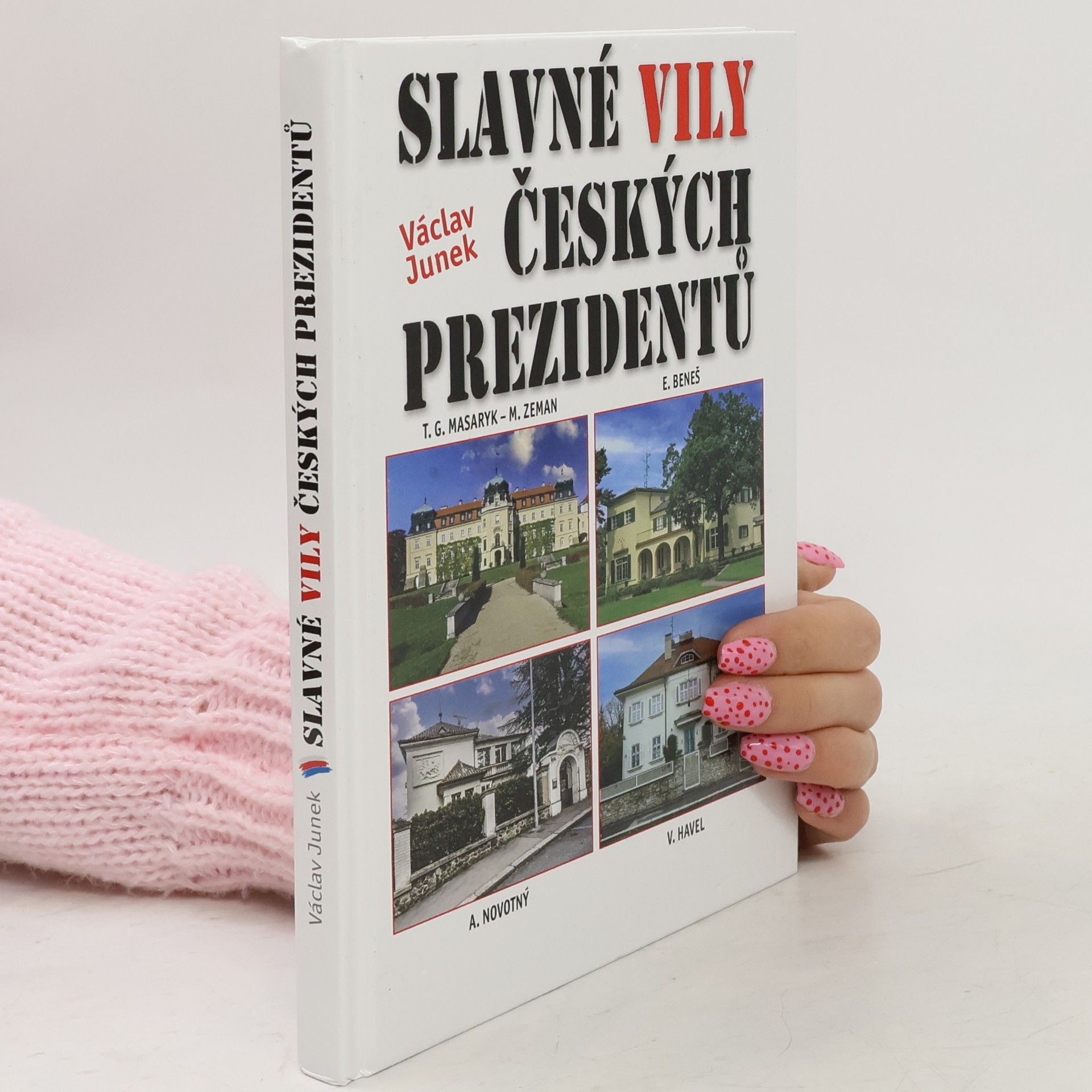 Václav Junek Slavné vily českých prezidentů
