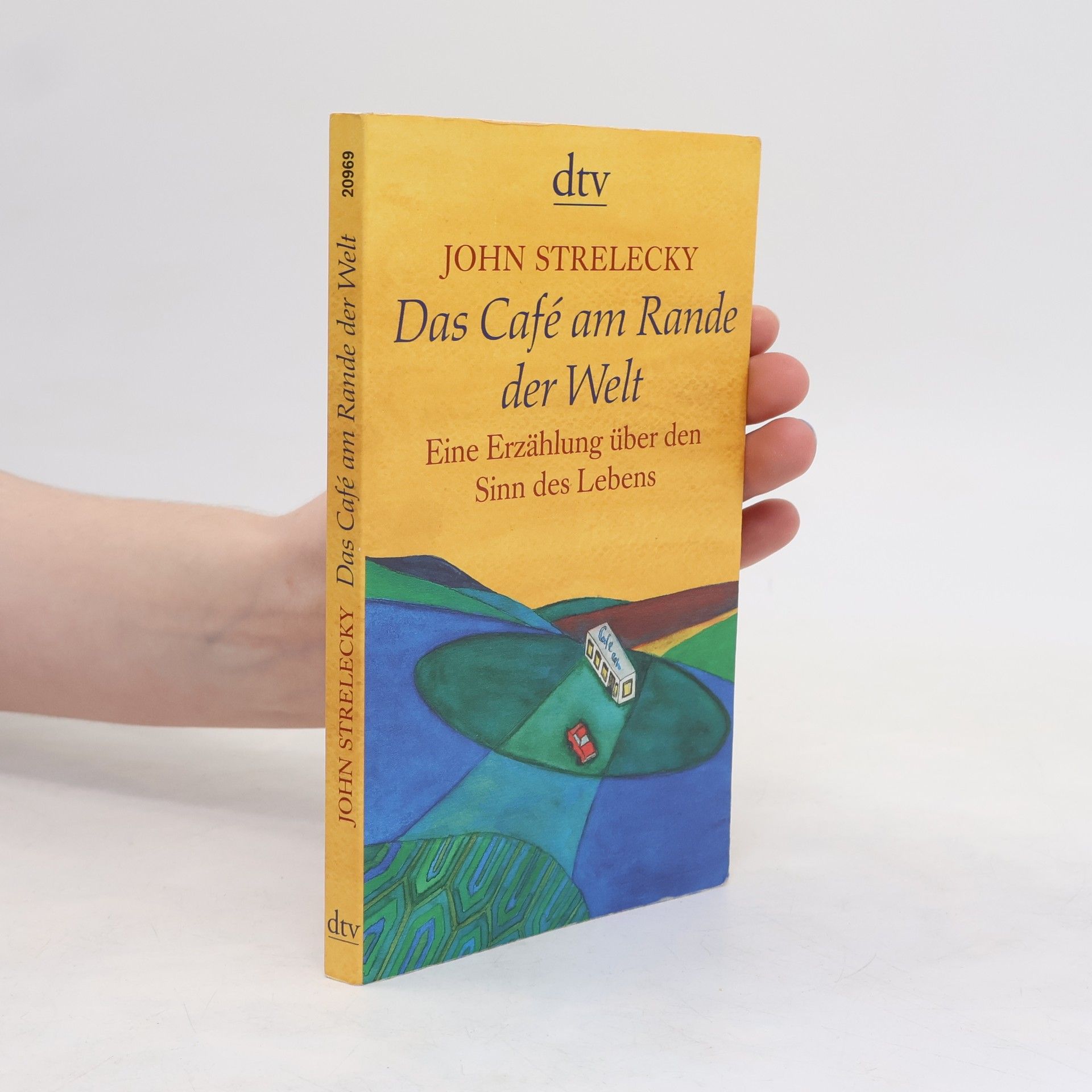 John Strelecky Das Café am Rande der Welt