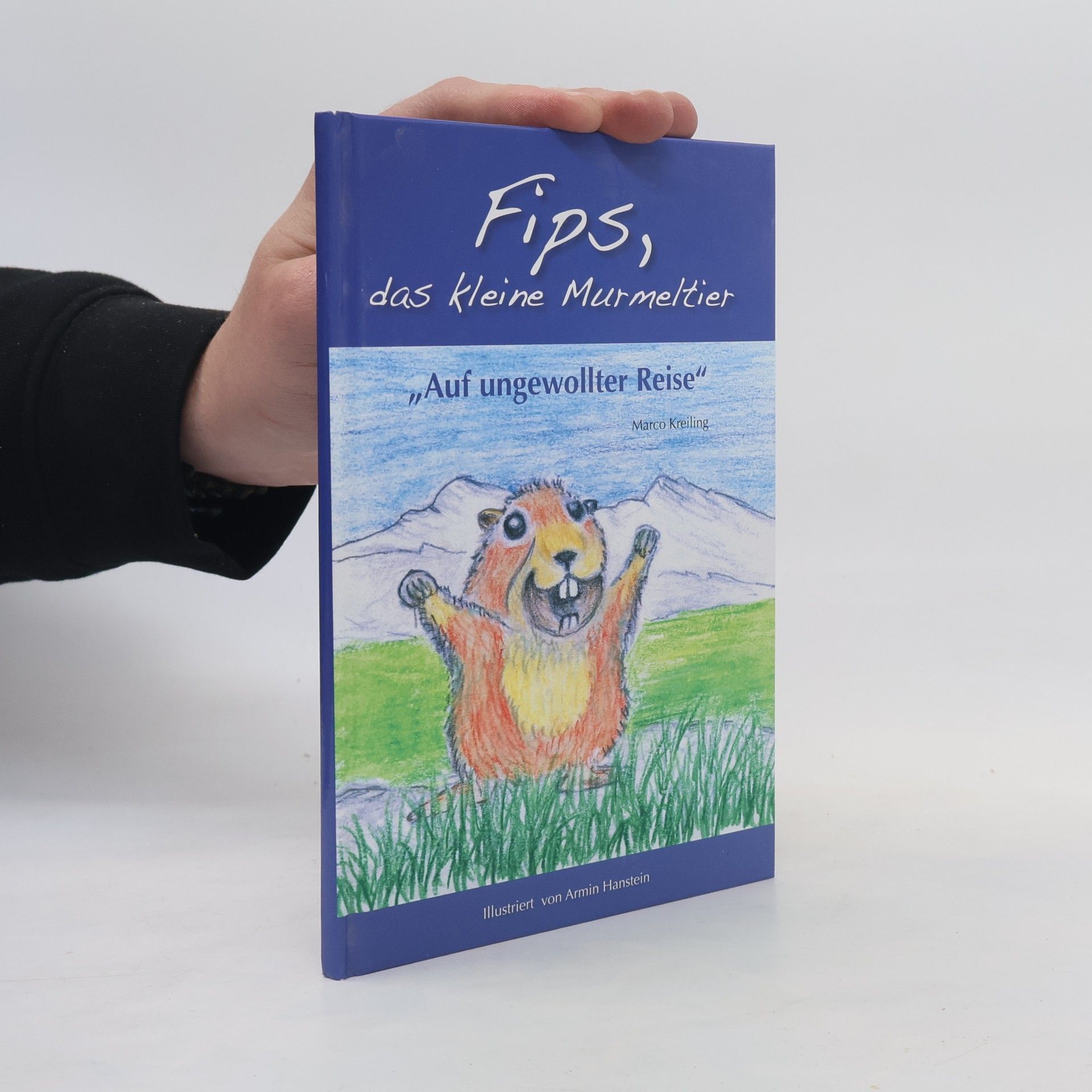 Armin Hanstein Fips, das kleine Murmeltier