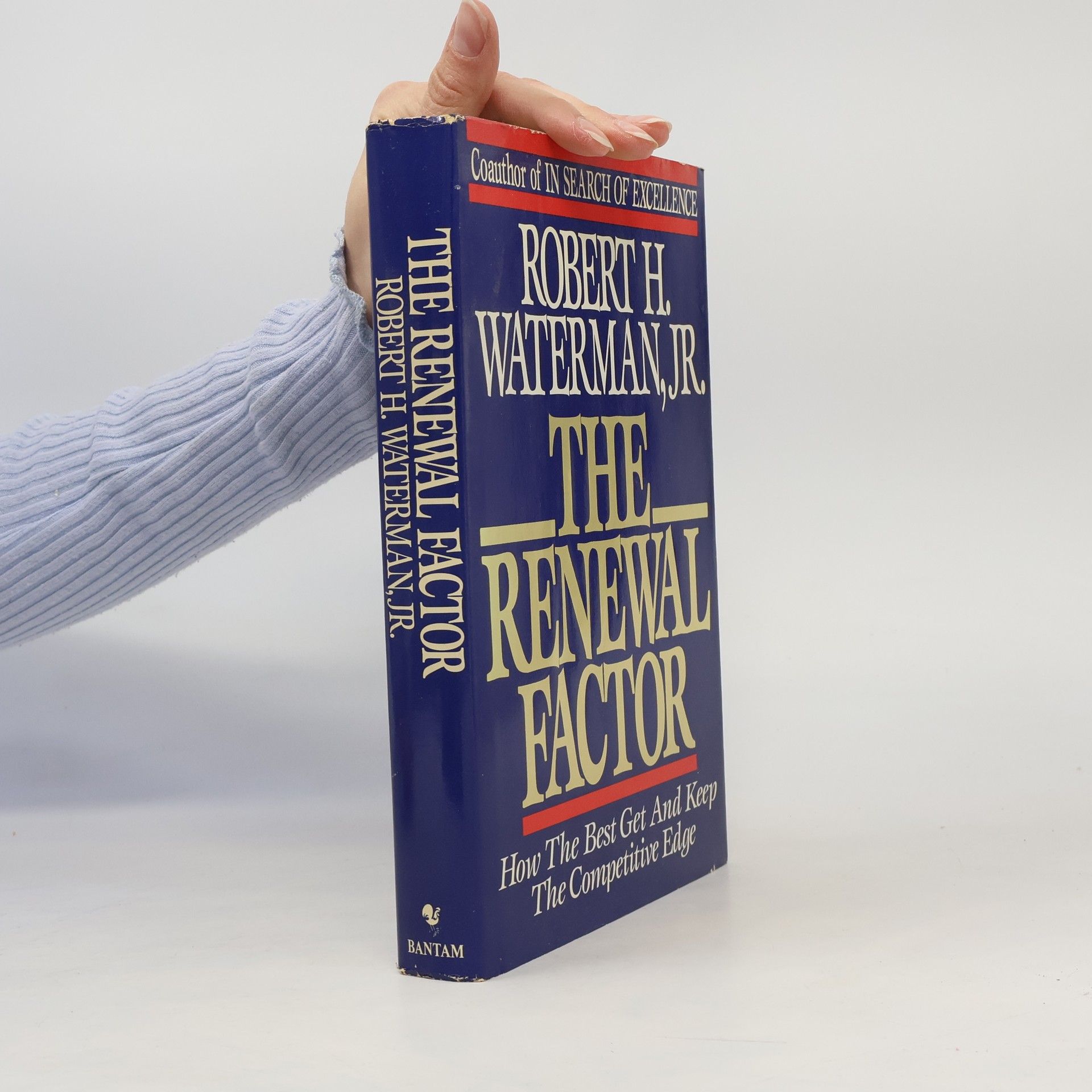 Robert H. Waterman, Jr. The Renewal Factor