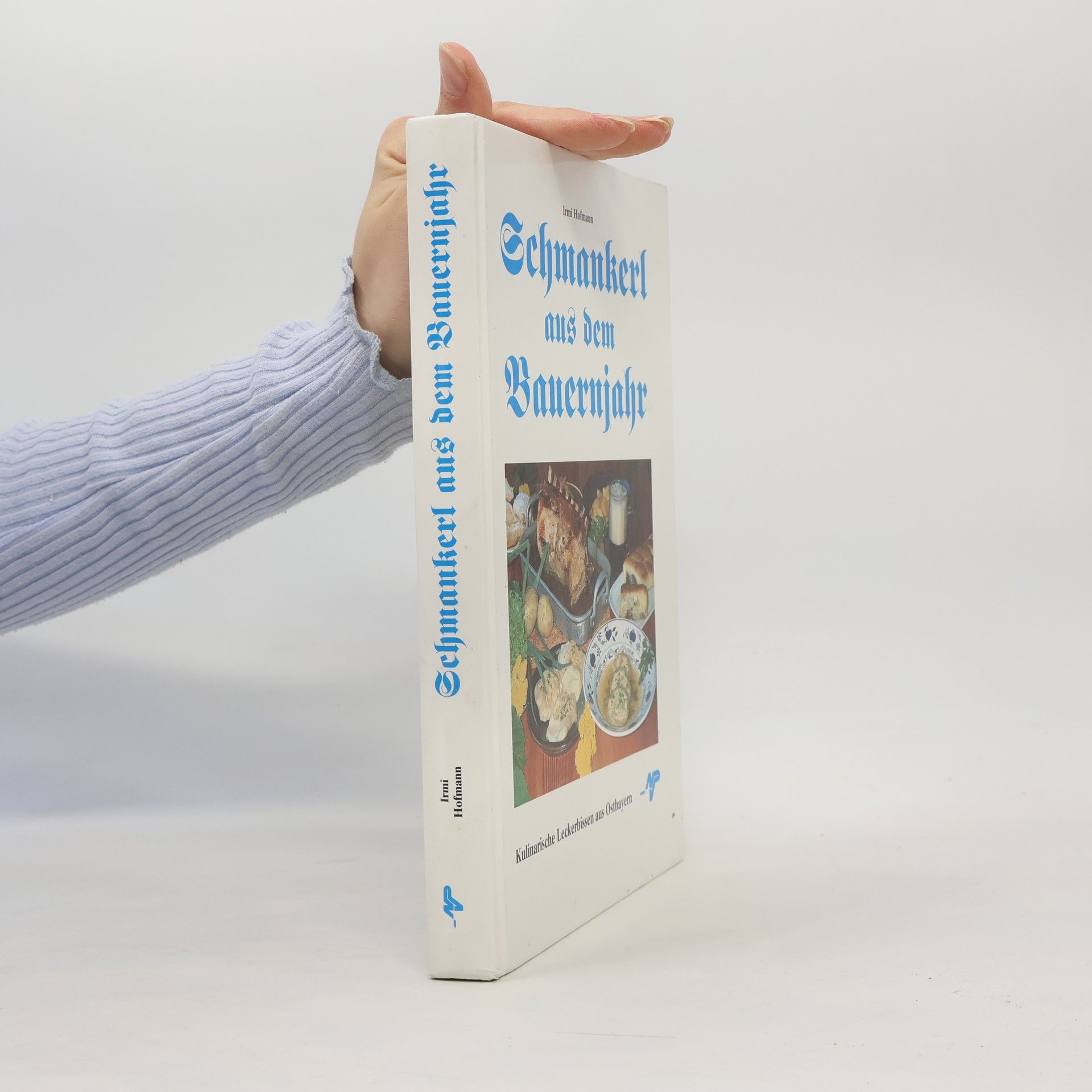 Irmi Hofmann Schmankerl aus dem Bauernjahr