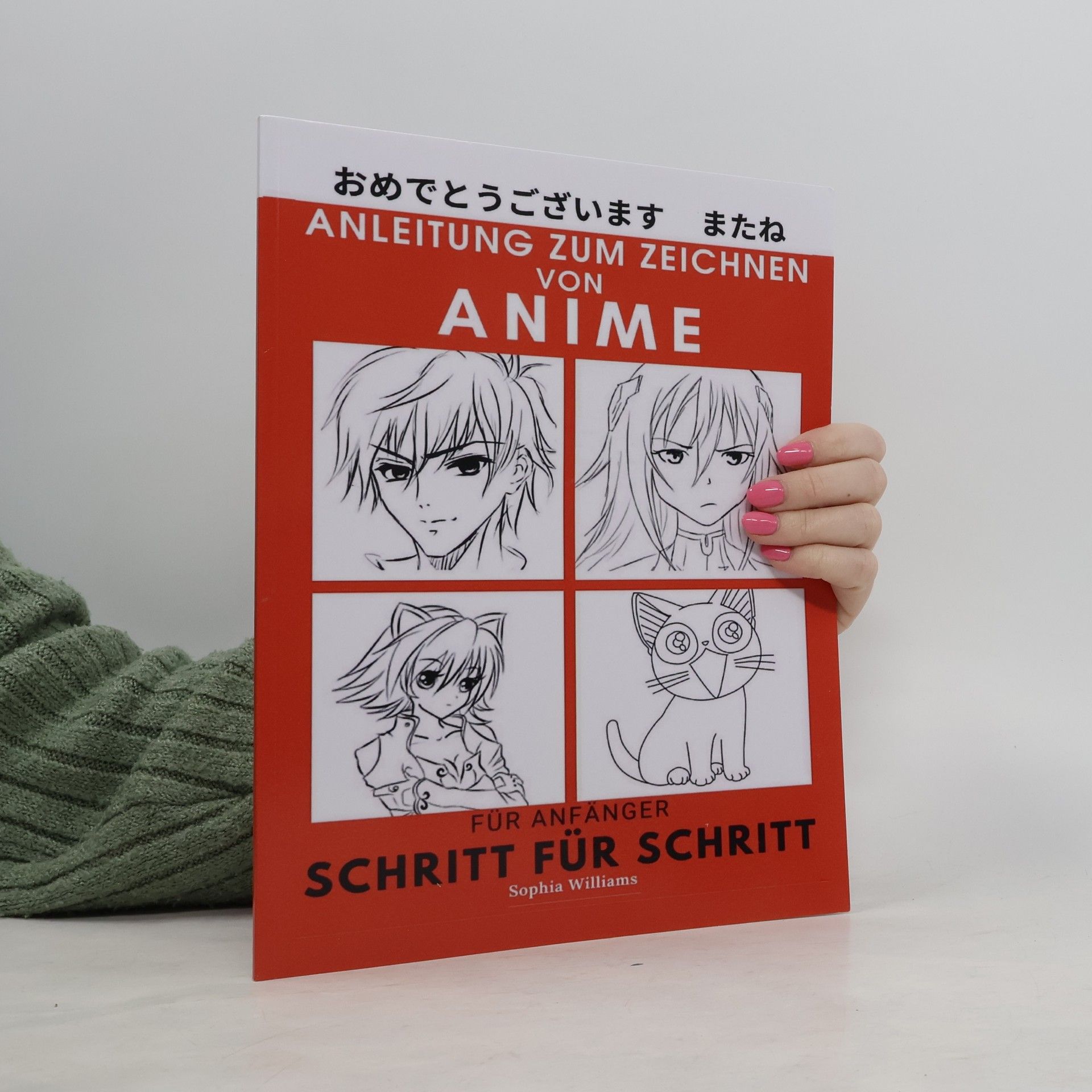 Sophia Williams Anleitung zum Zeichnen von Anime für Anfänger Schritt für Schritt