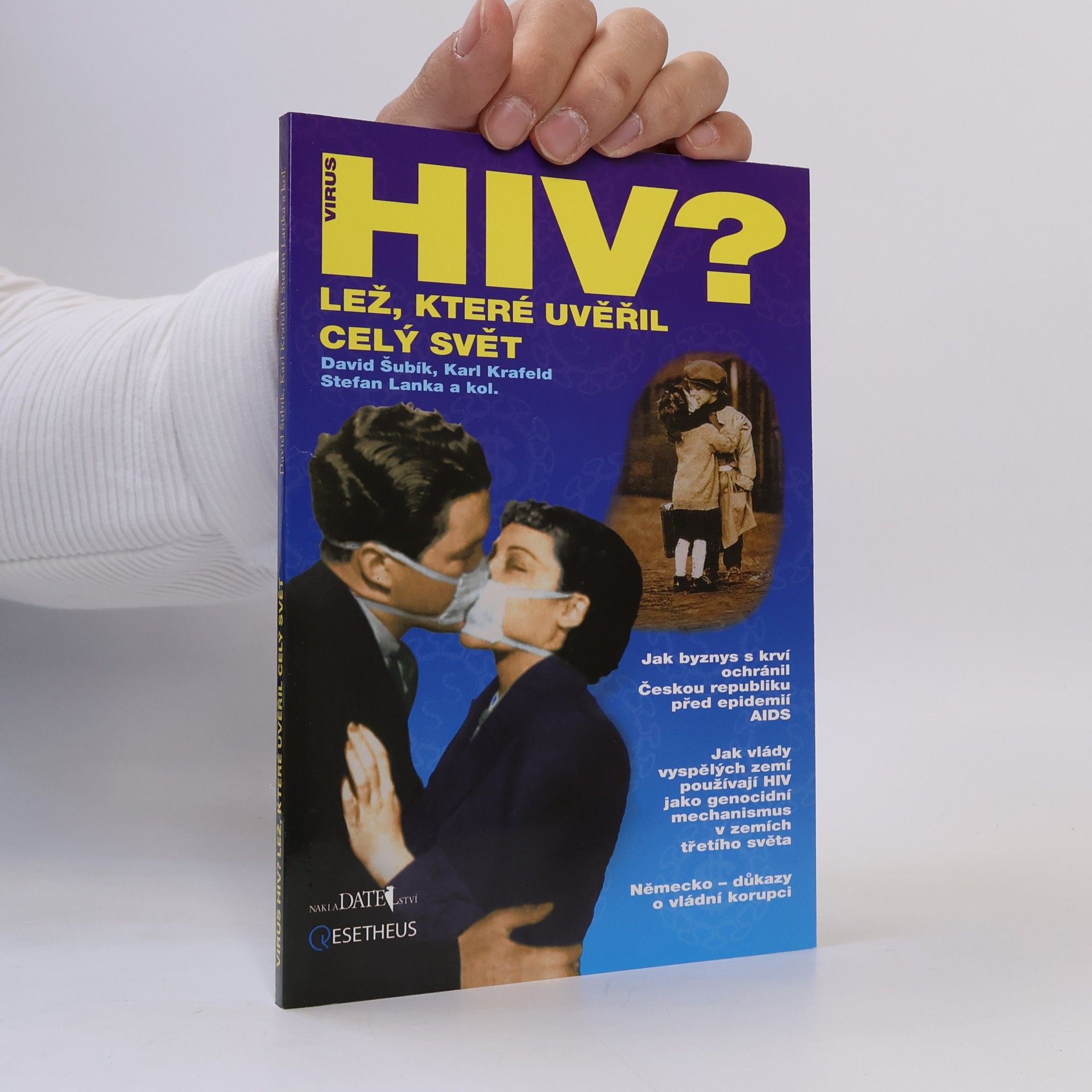 David Šubík Virus HIV? Lež, které uvěřil celý svět