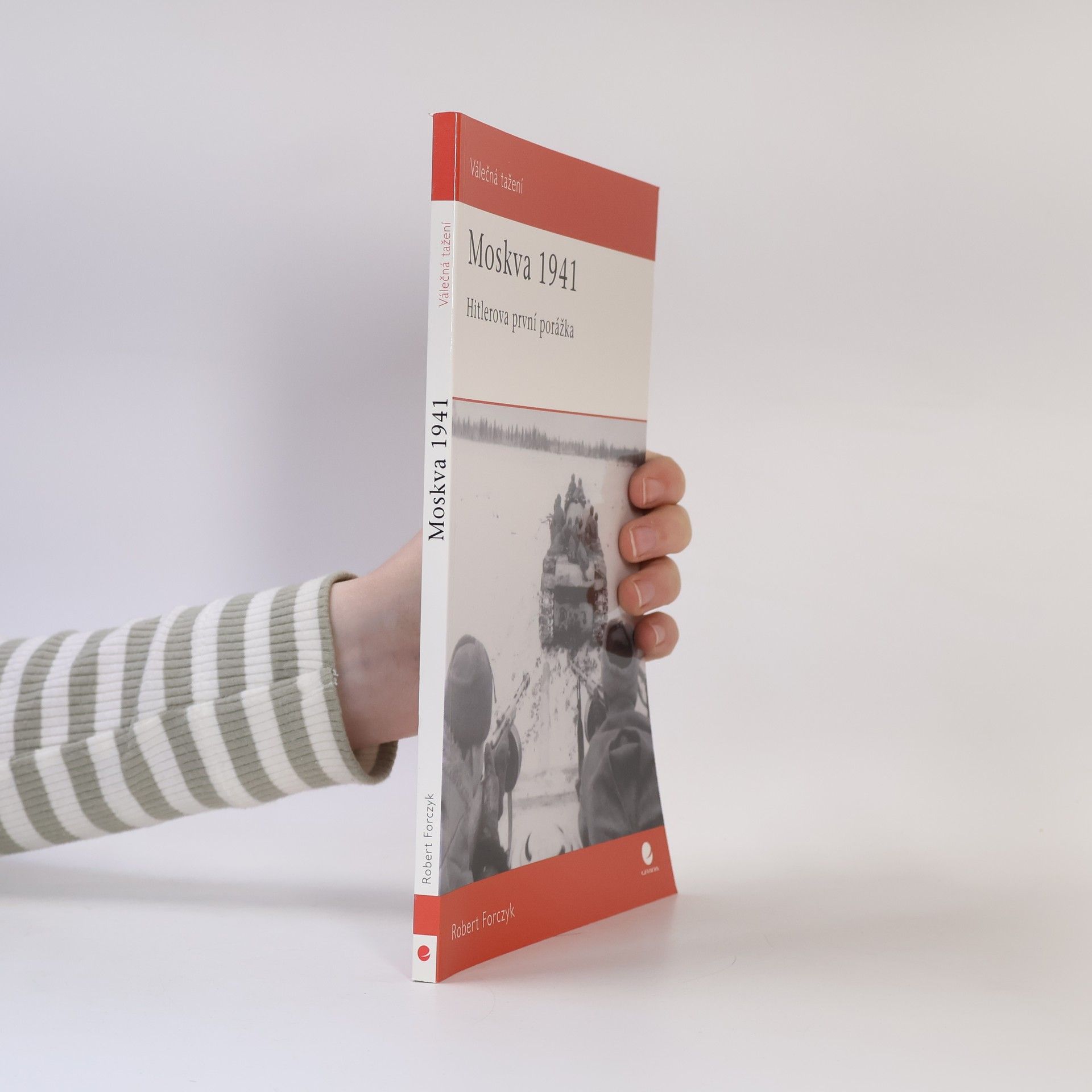 Robert Forczyk Moskva 1941: Hitlerova první porážka