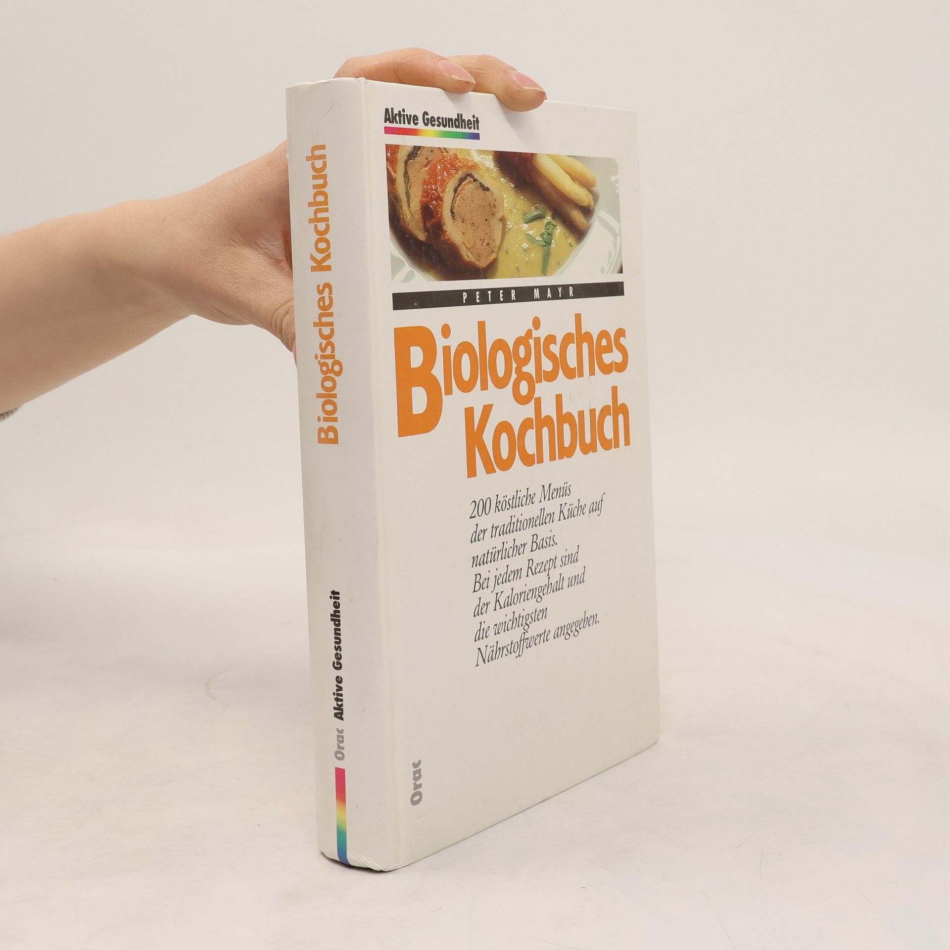 Klaus-Peter Mayr Biologisches Kochbuch
