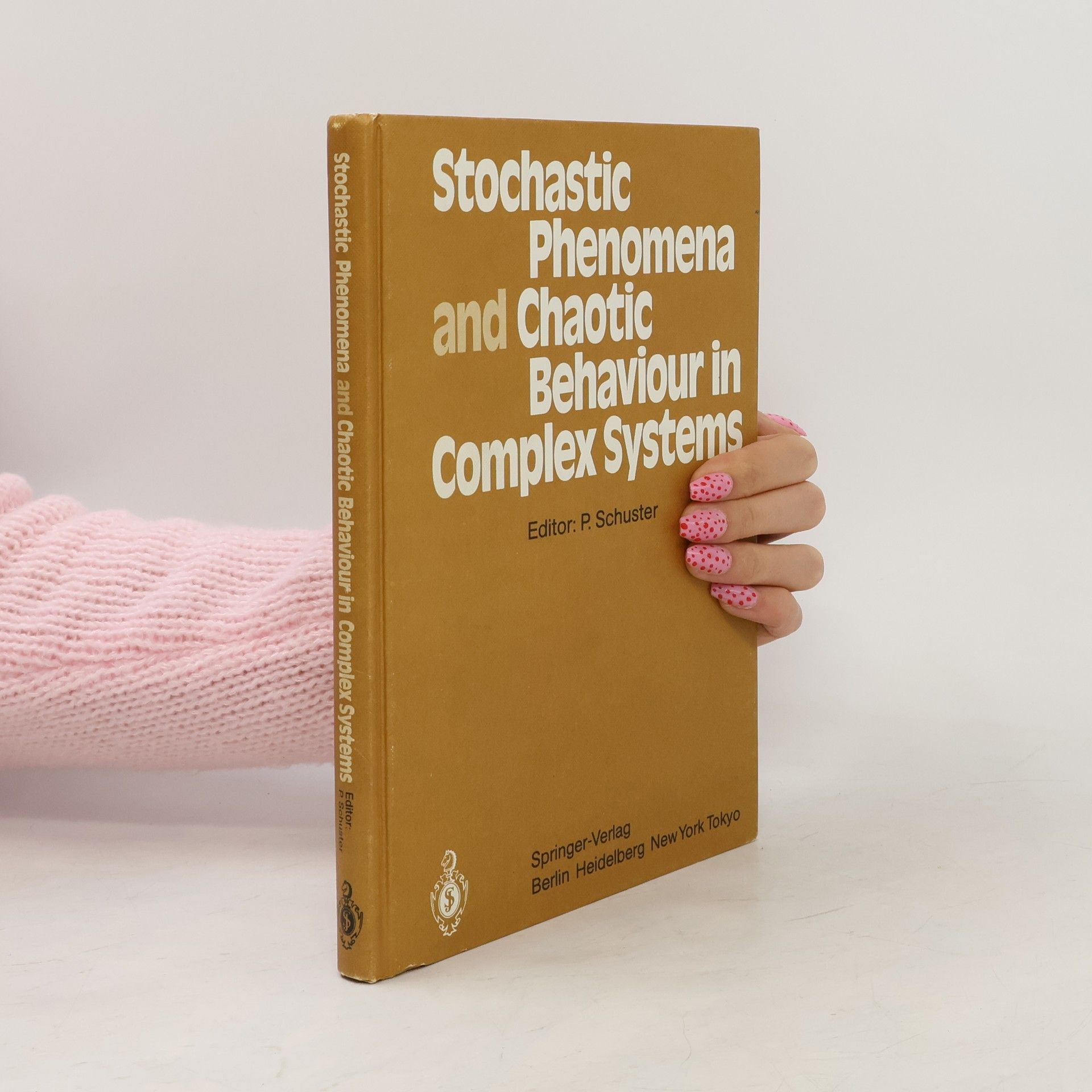 Peter Schuster Stochastic Phenomena and Chaotic Behaviour in Complex Systems