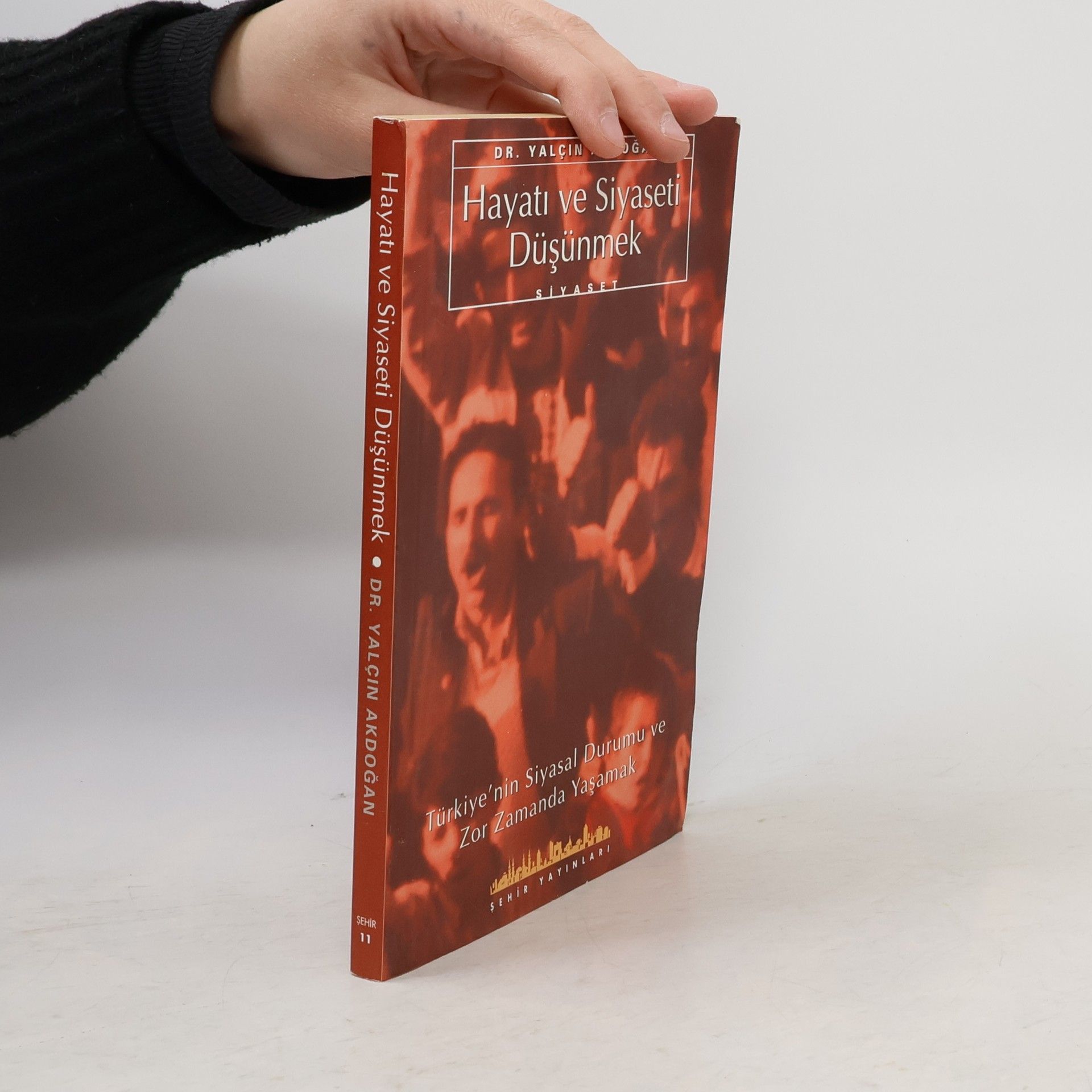 Yalçın Akdoğan Hayatı ve siyaseti düşünmek