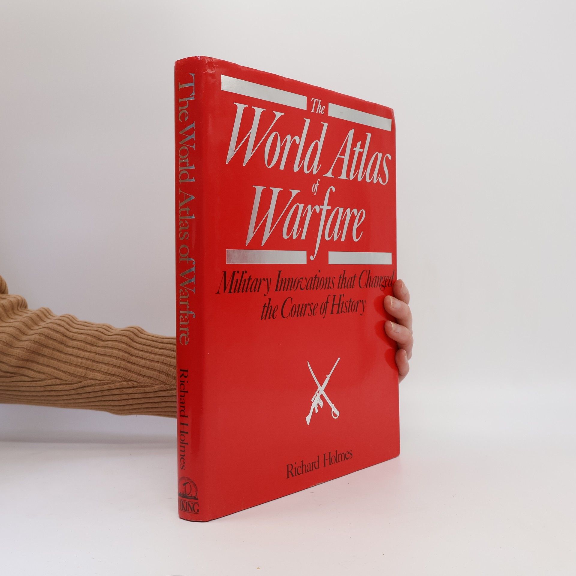 Richard Holmes The World Atlas of Warfare