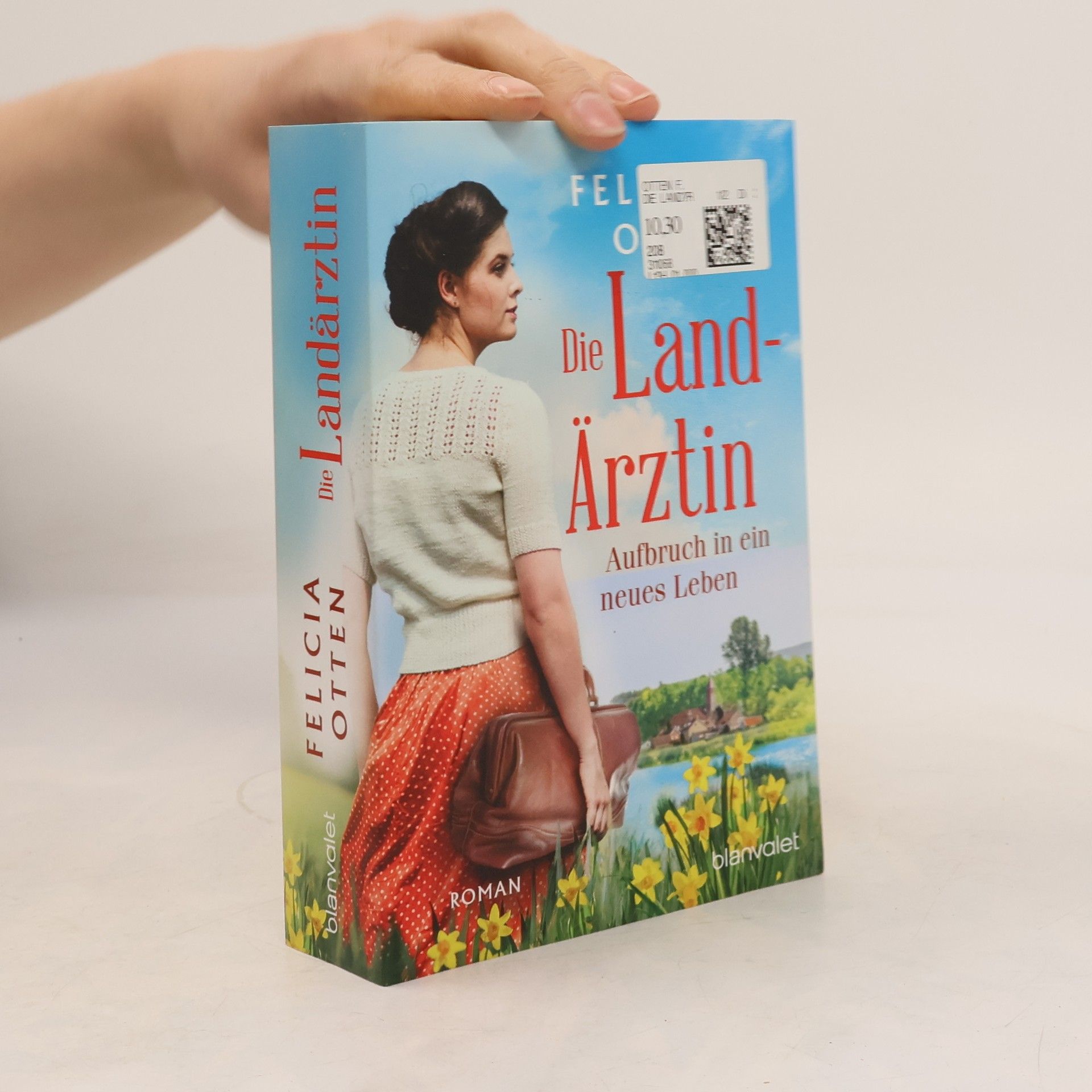 Felicia Otten Die Landärztin - Aufbruch in ein neues Leben