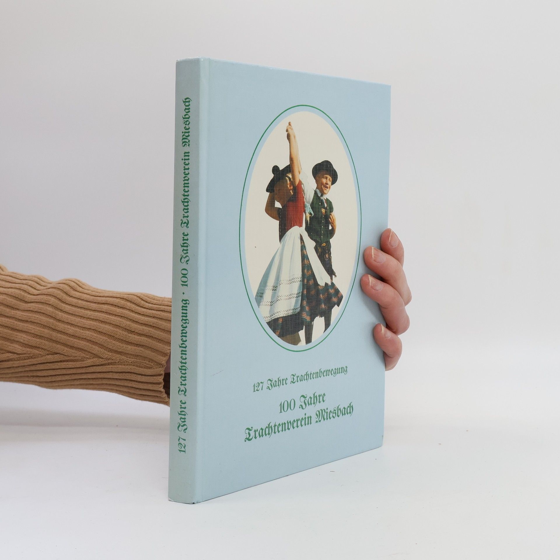 Kolektiv autorů 100 Jahre Trachtenverein Miesbach