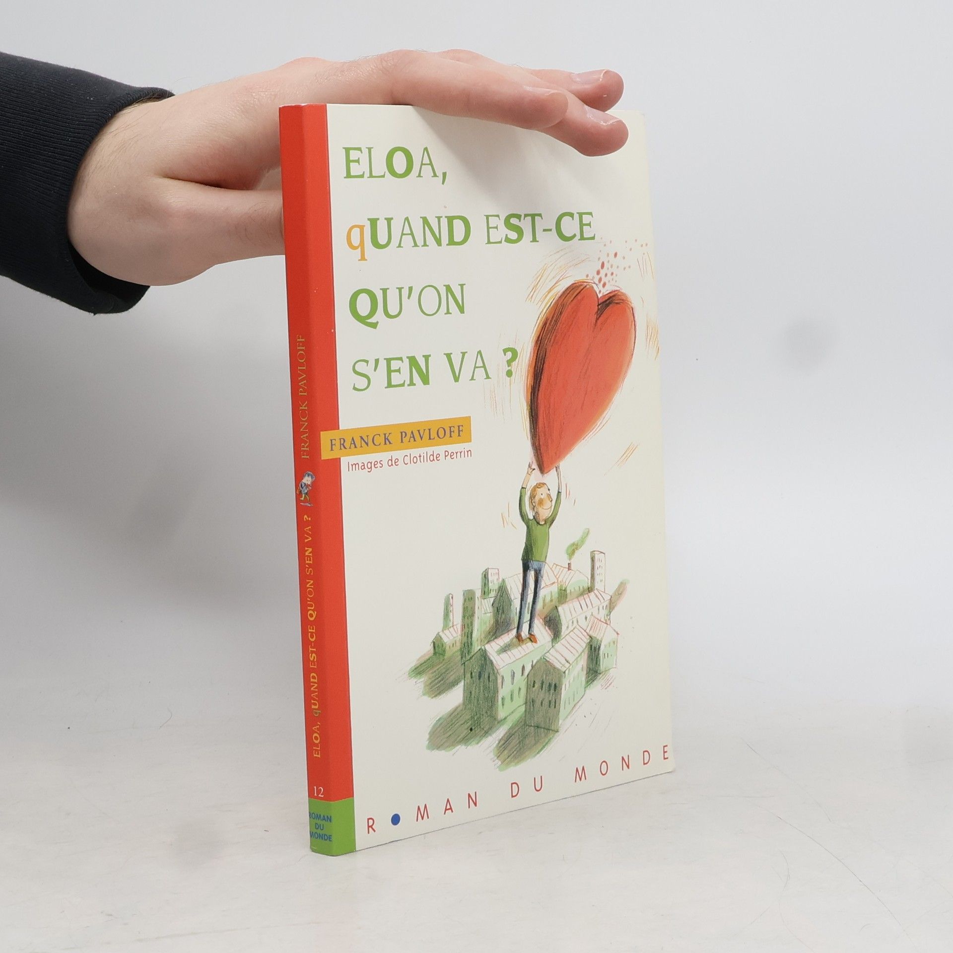 Franck Pavloff Roman du monde - 12: Eloa, quand est-ce qu'on s'en va?