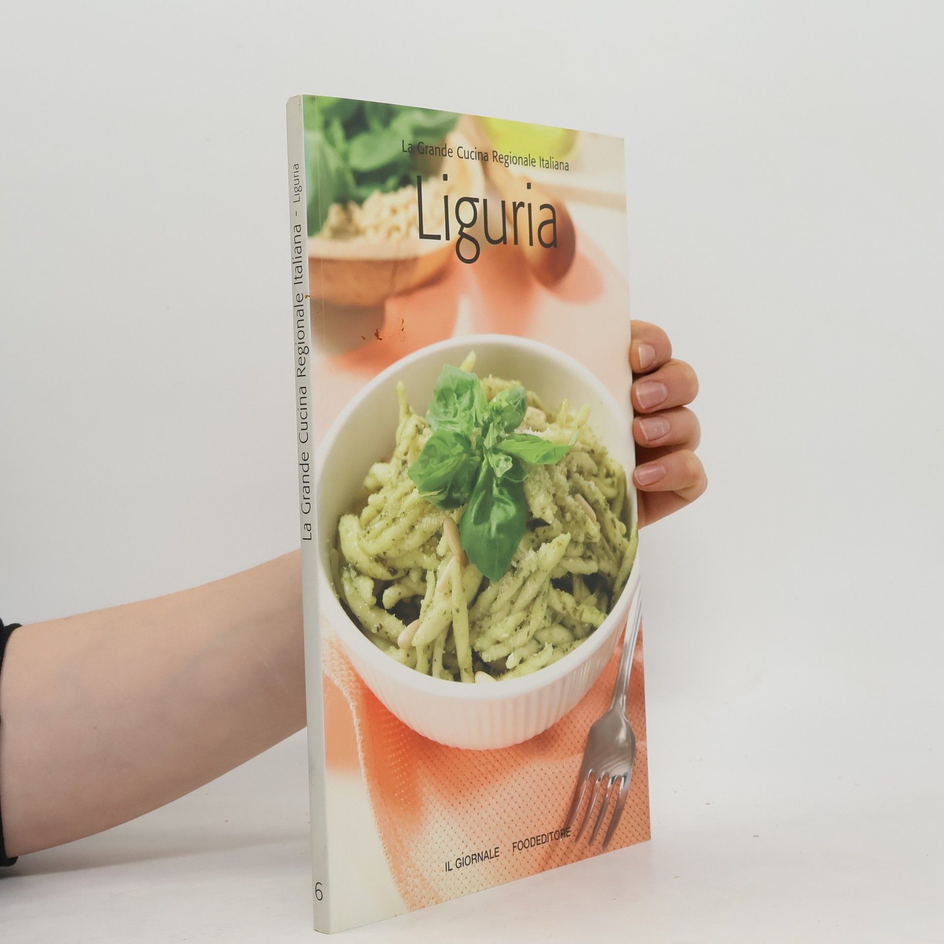 Collectif d'auteurs La Grande Cucina Regionale Italiana 6. Liguria