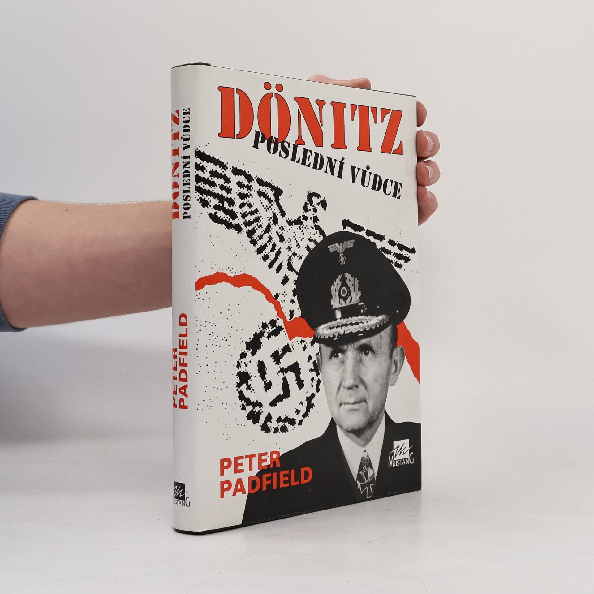 Peter Padfield Dönitz - poslední vůdce