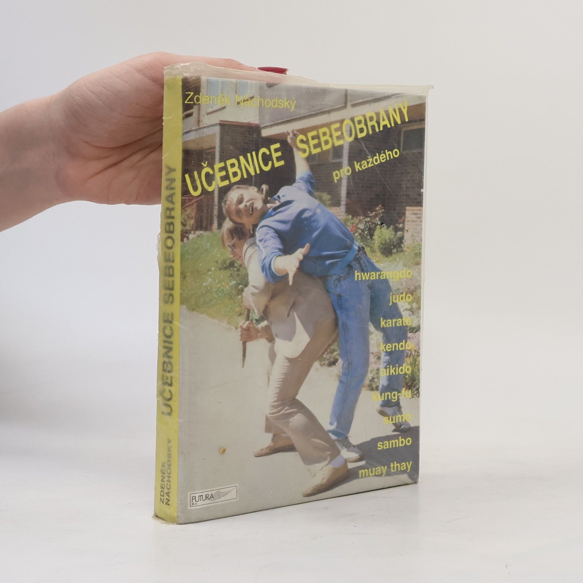 Zdeněk Náchodský Učebnice sebeobrany pro každého