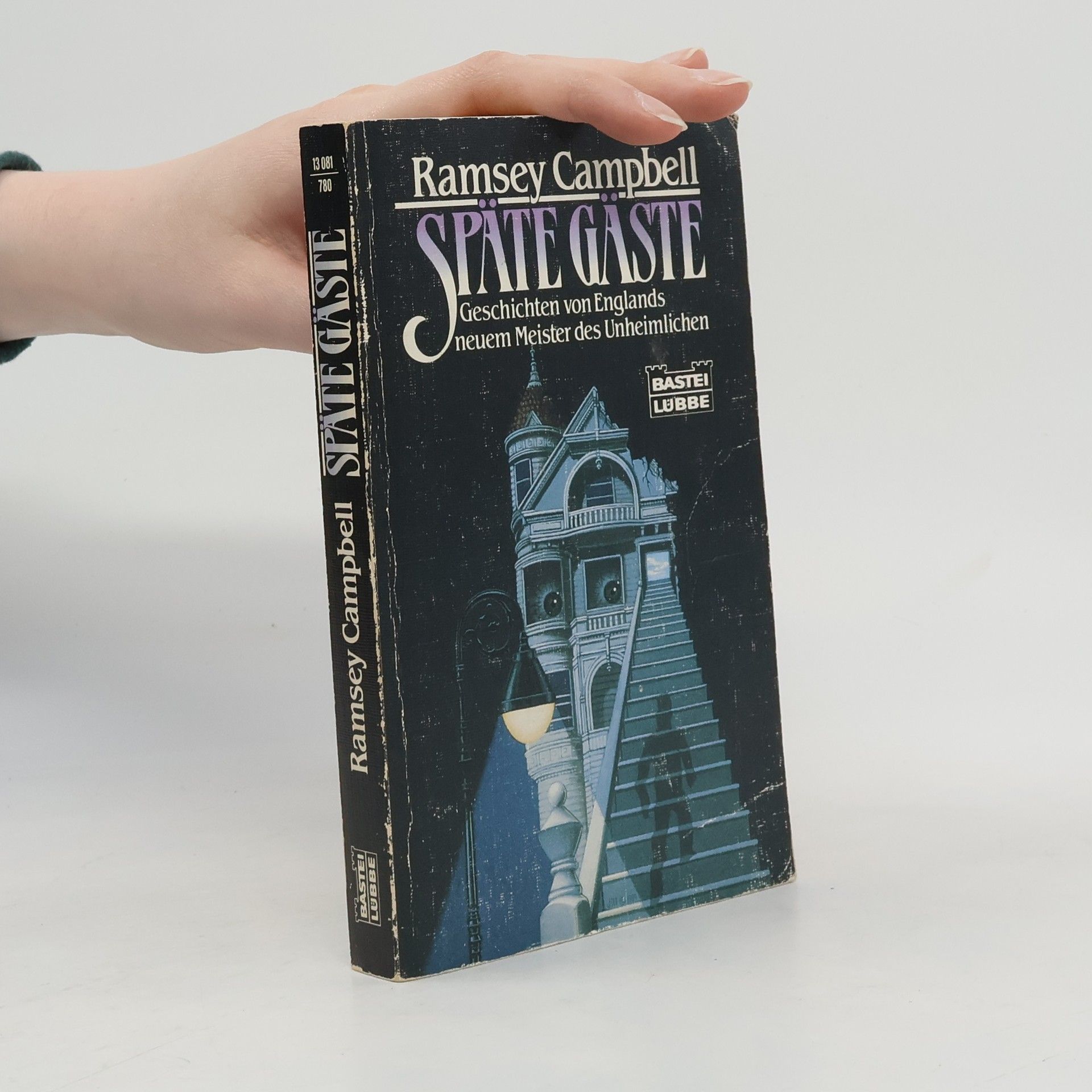 Ramsey Campbell Späte Gäste. Geschichten von Englands neuem Meister des Unheimlichen.