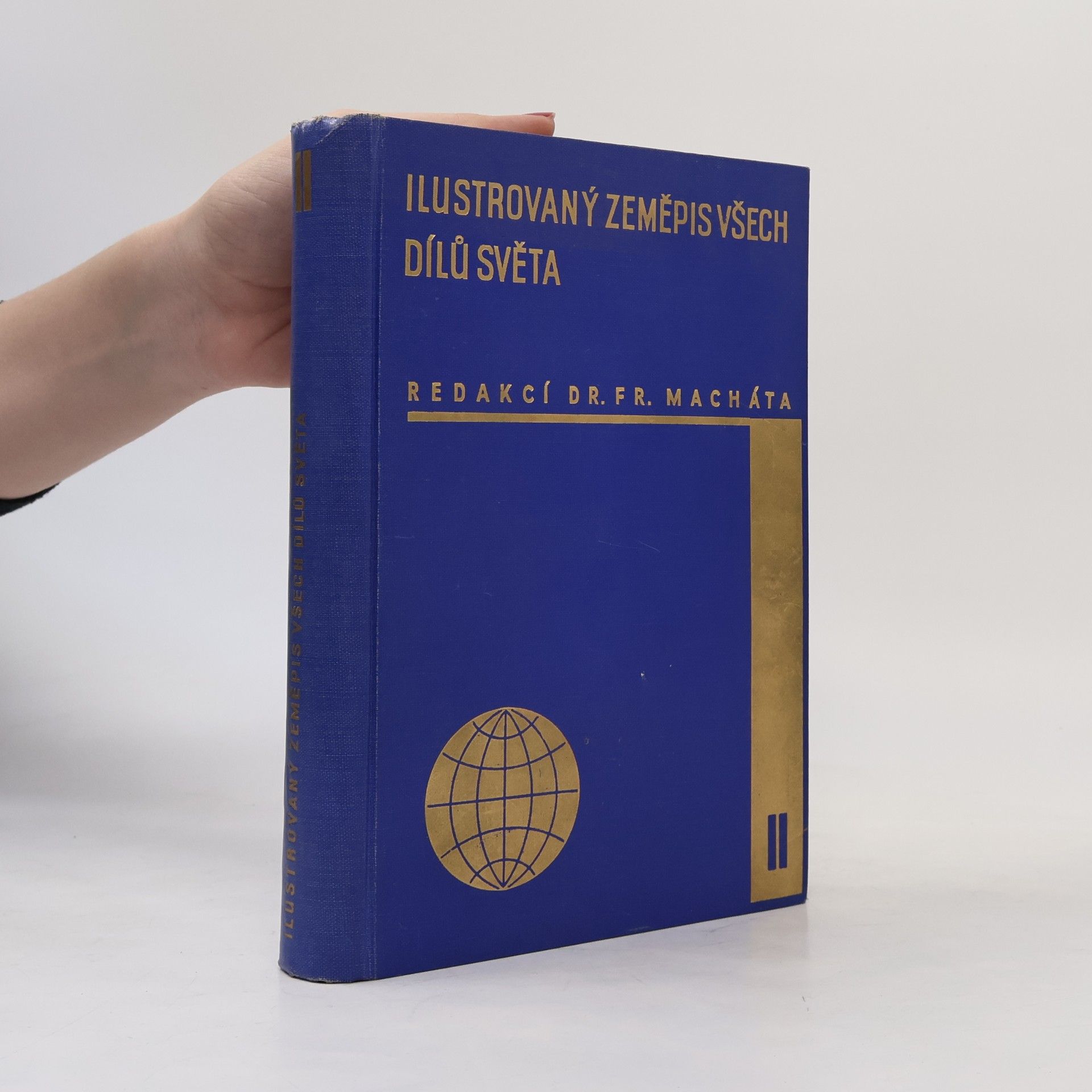Ilustrovaný zeměpis všech dílů světa : rukověť zeměpisu všeobecného a zvláštního (oblastního). Díl II