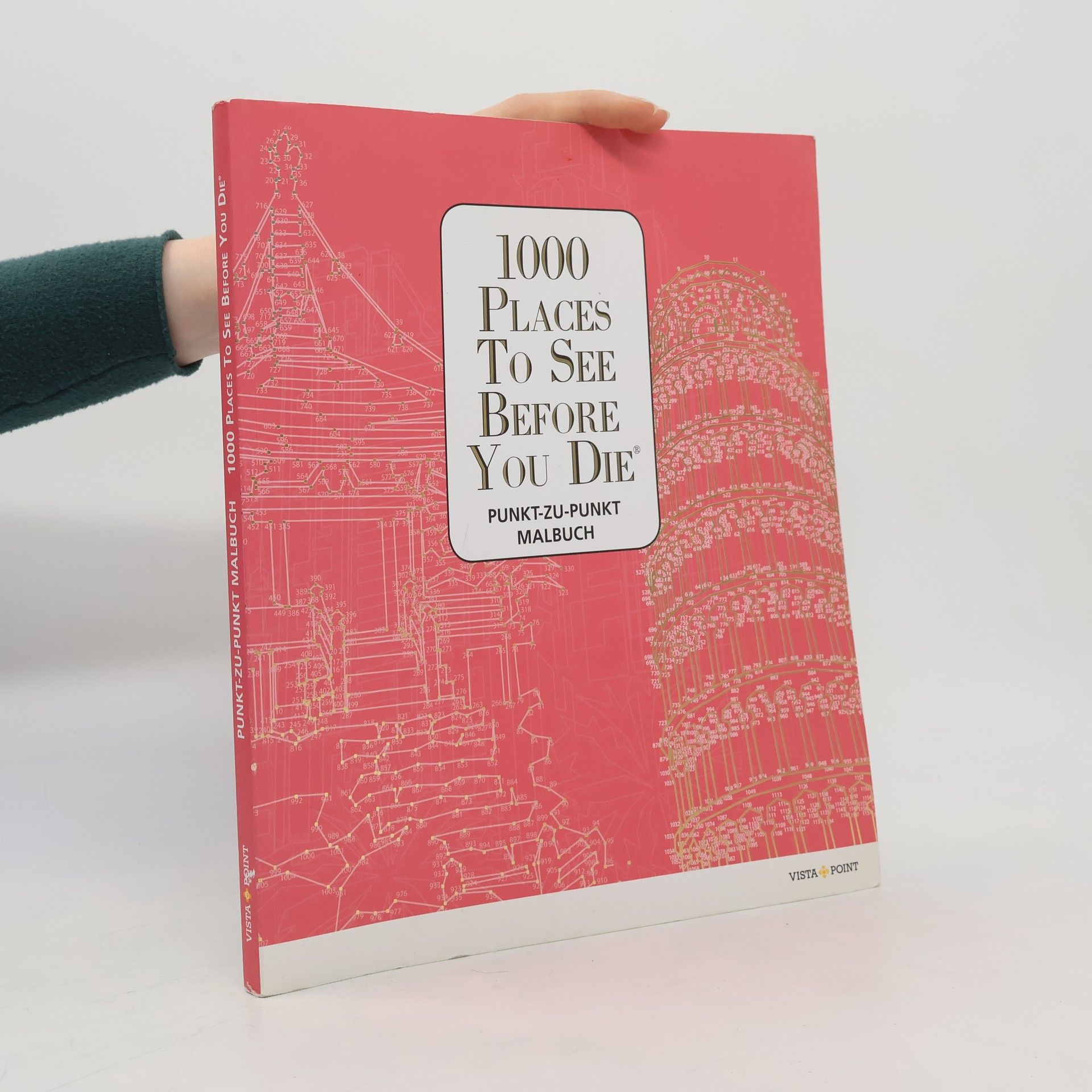 Autorenkollektiv 1000 Places To See Before You Die - Punkt-zu-Punkt Malbuch