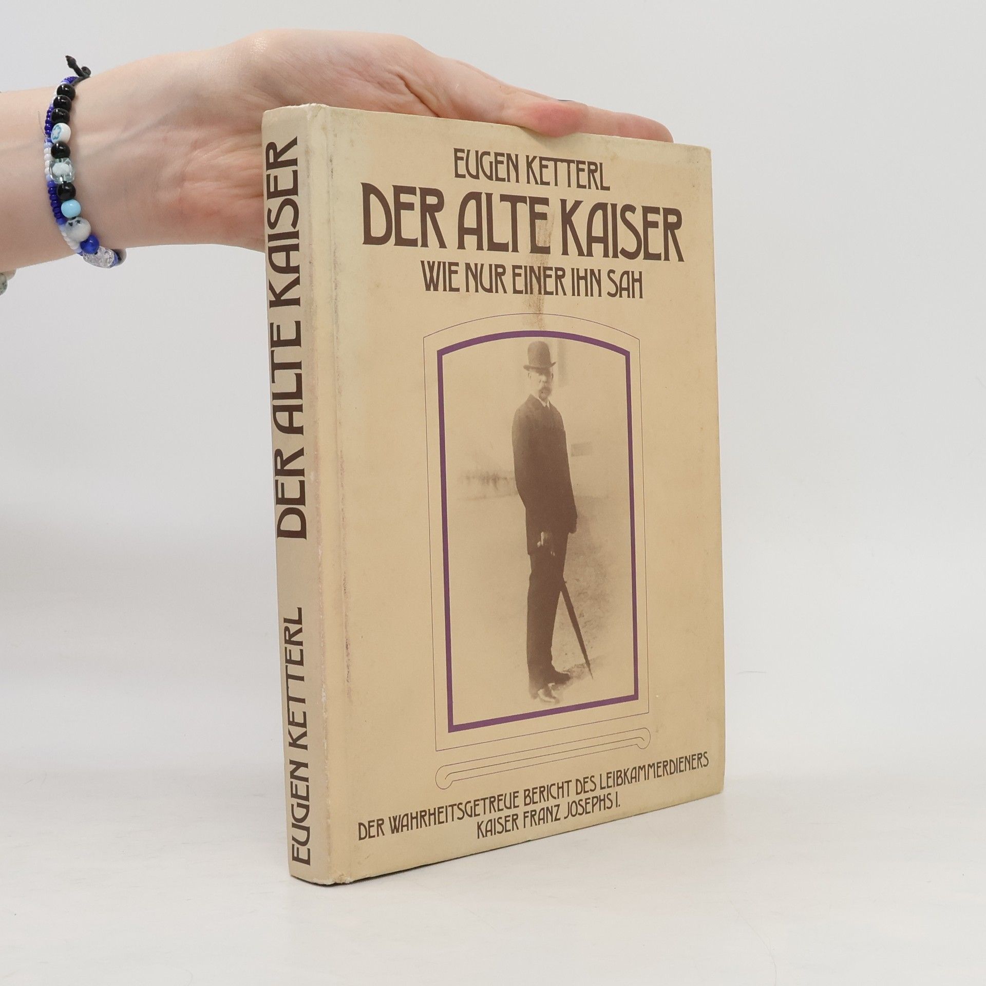 Eugen Ketterl Der alte Kaiser