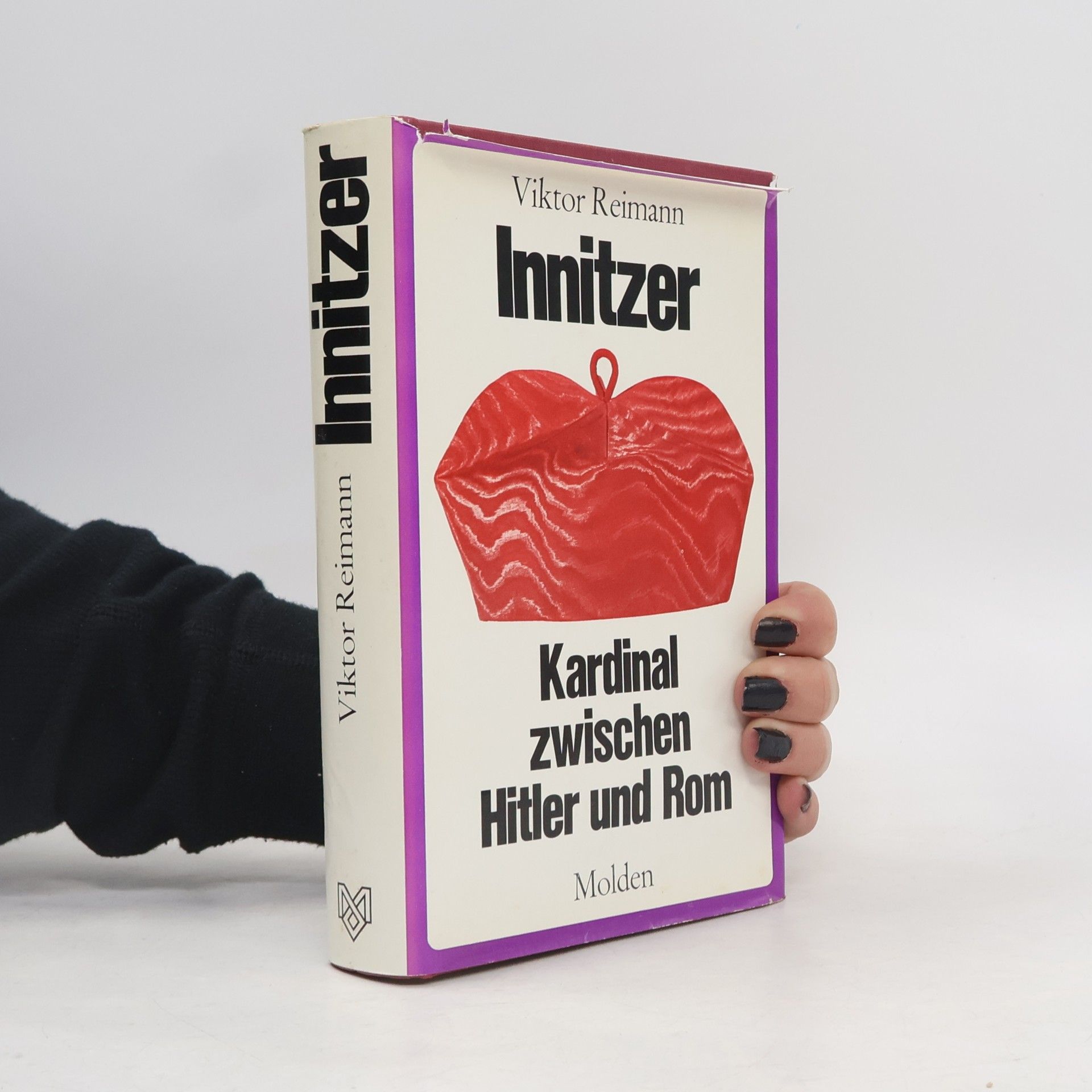 Viktor Reimann Innitzer : Kardinal zwischen Hitler und Rom