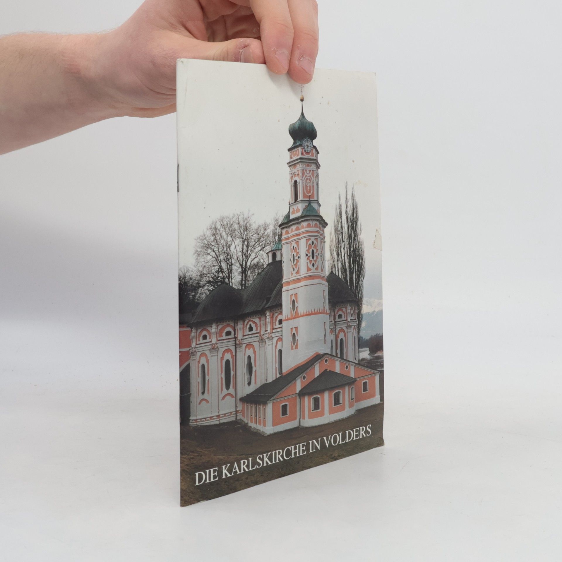 Reinhold M. Bodner Die Karlskirche in Volders