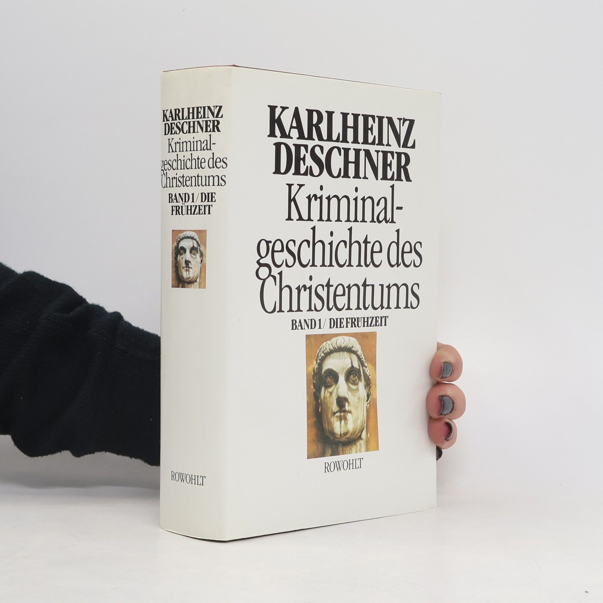 Karlheinz Deschner Kriminalgeschichte des Christentums, Band 1. Die Frühzeit