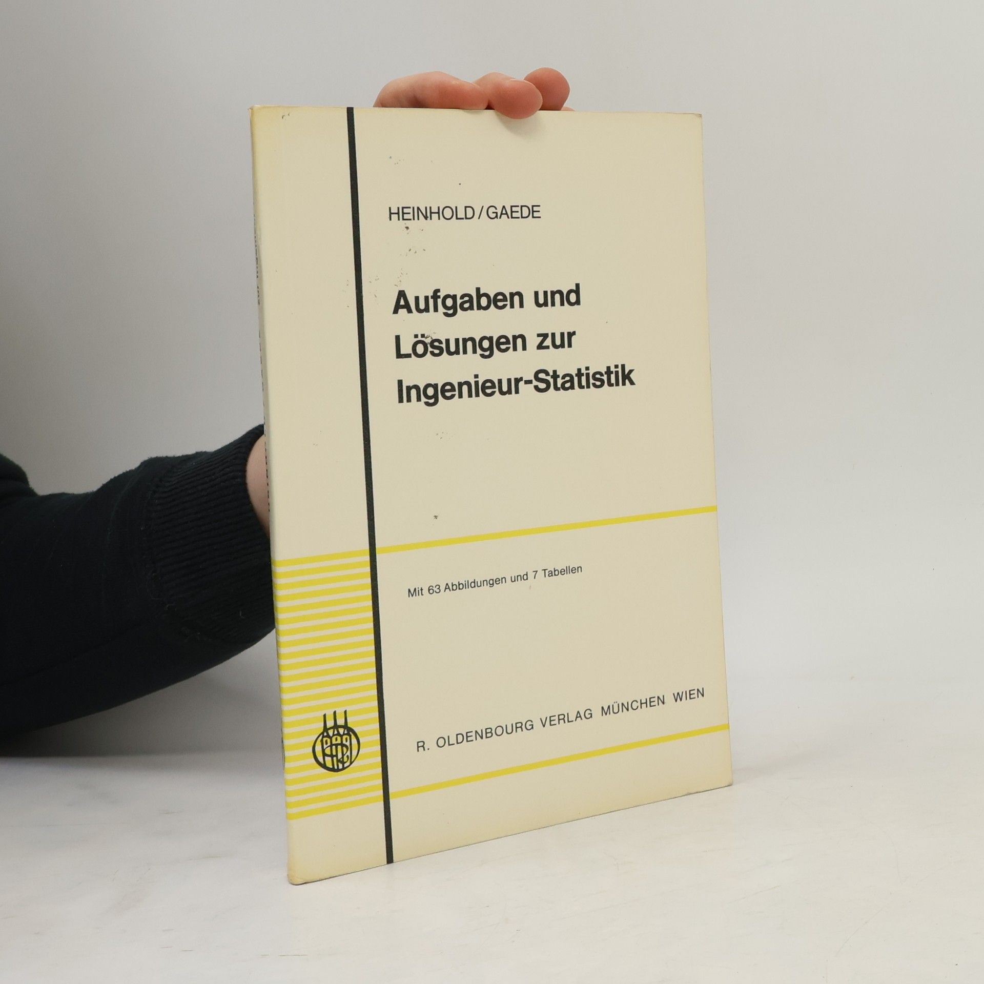 Josef Heinhold Aufgaben und Lösungen zur Ingenieur-Statistik