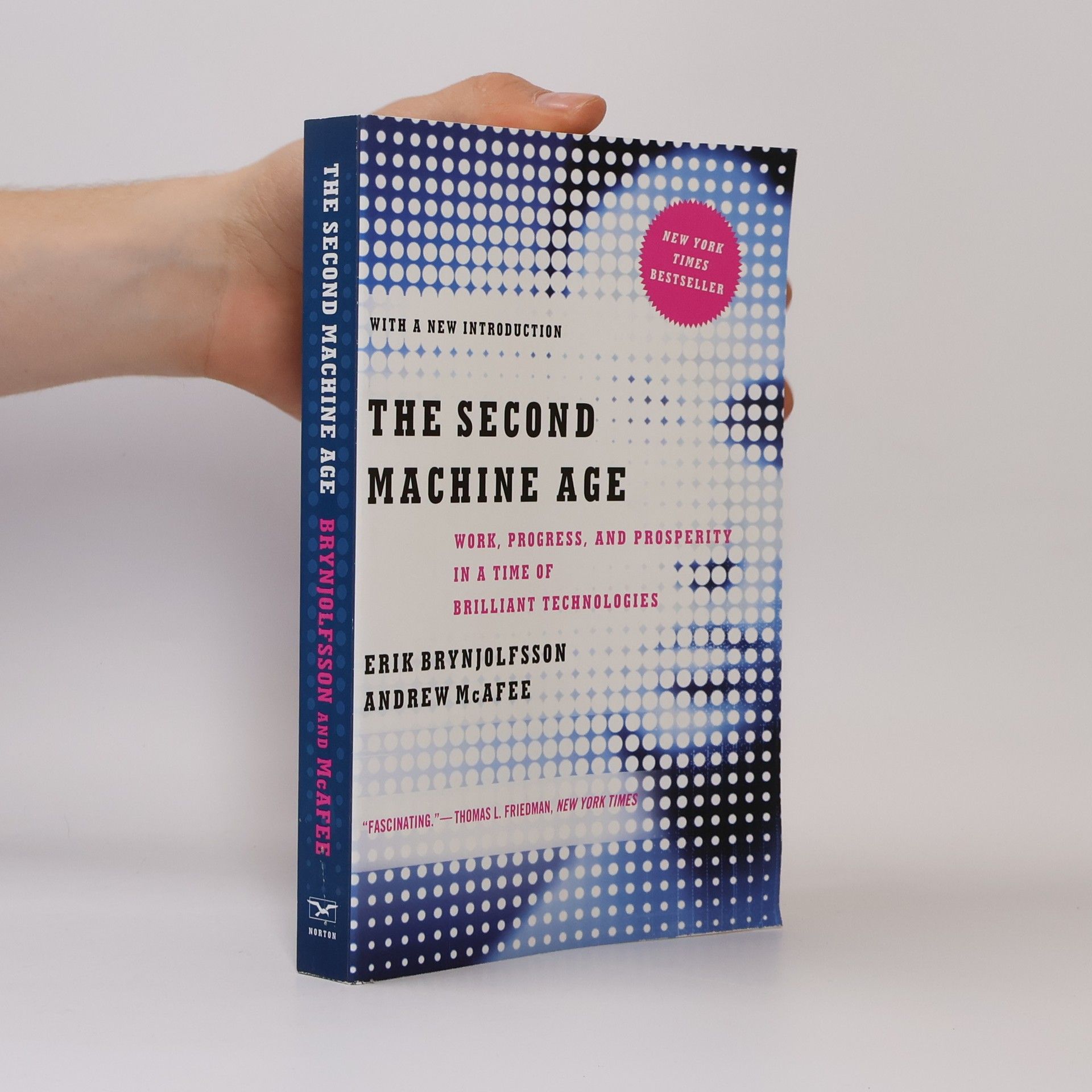 Erik Brynjolfsson The second machine age. Work, progress, and prosperity in a time of brilliant technologies