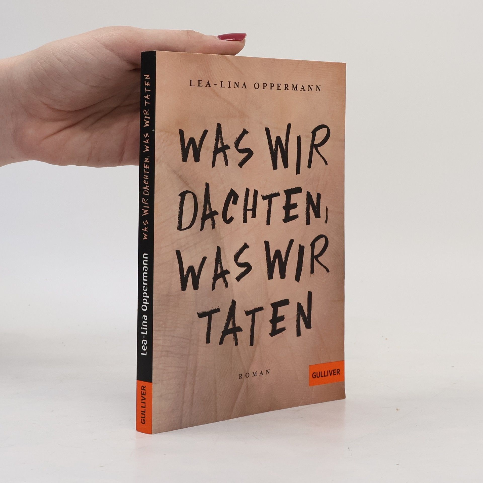Lea-Lina Oppermann Was wir dachten, was wir taten