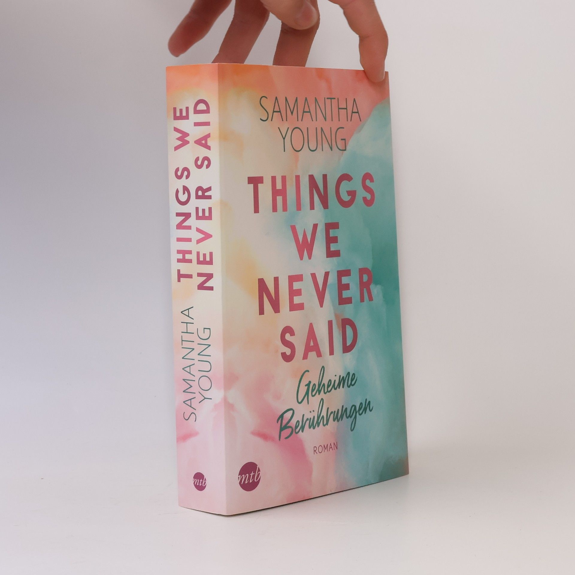 Samantha Young Things We Never Said - Geheime Berührungen