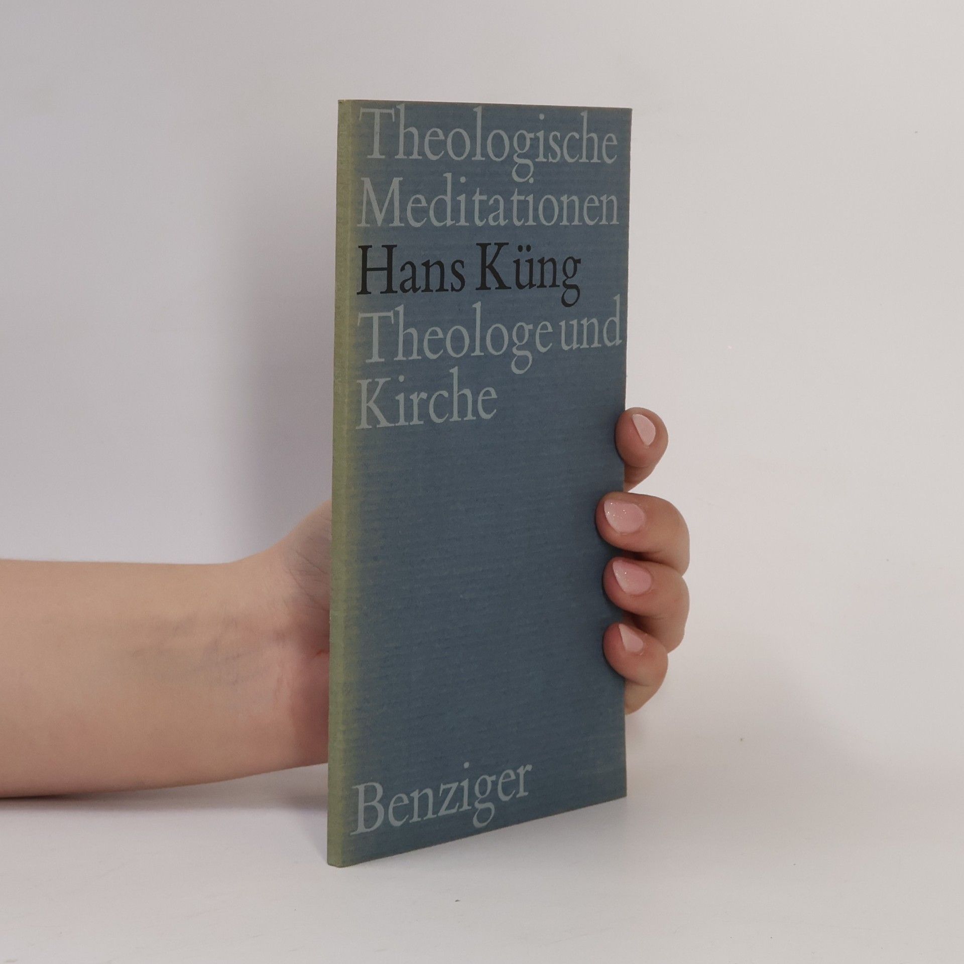 Hans Küng Theologische Meditationen. Theologe und Kirche