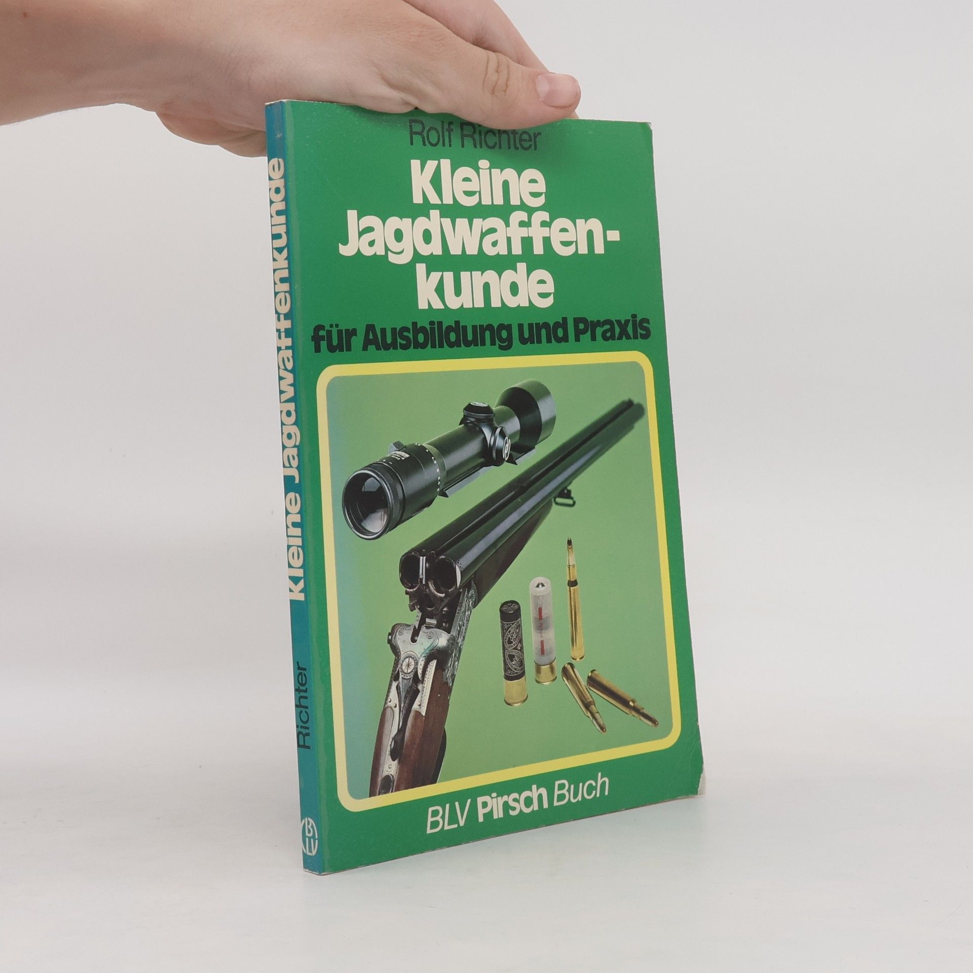 Kleine Jagdwaffenkunde für Ausbildung und Praxis