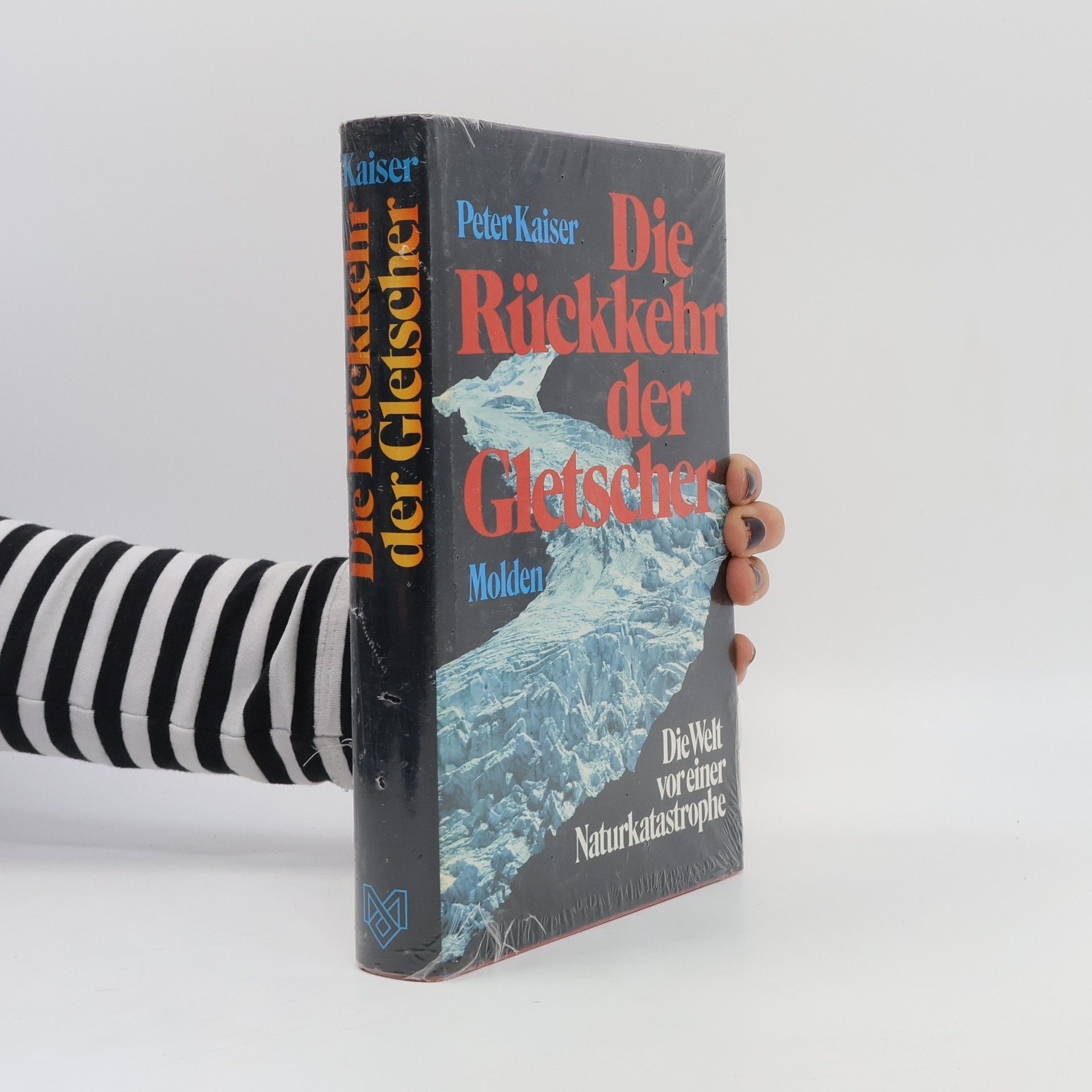 Peter Kaiser Die Rückkehr der Gletscher