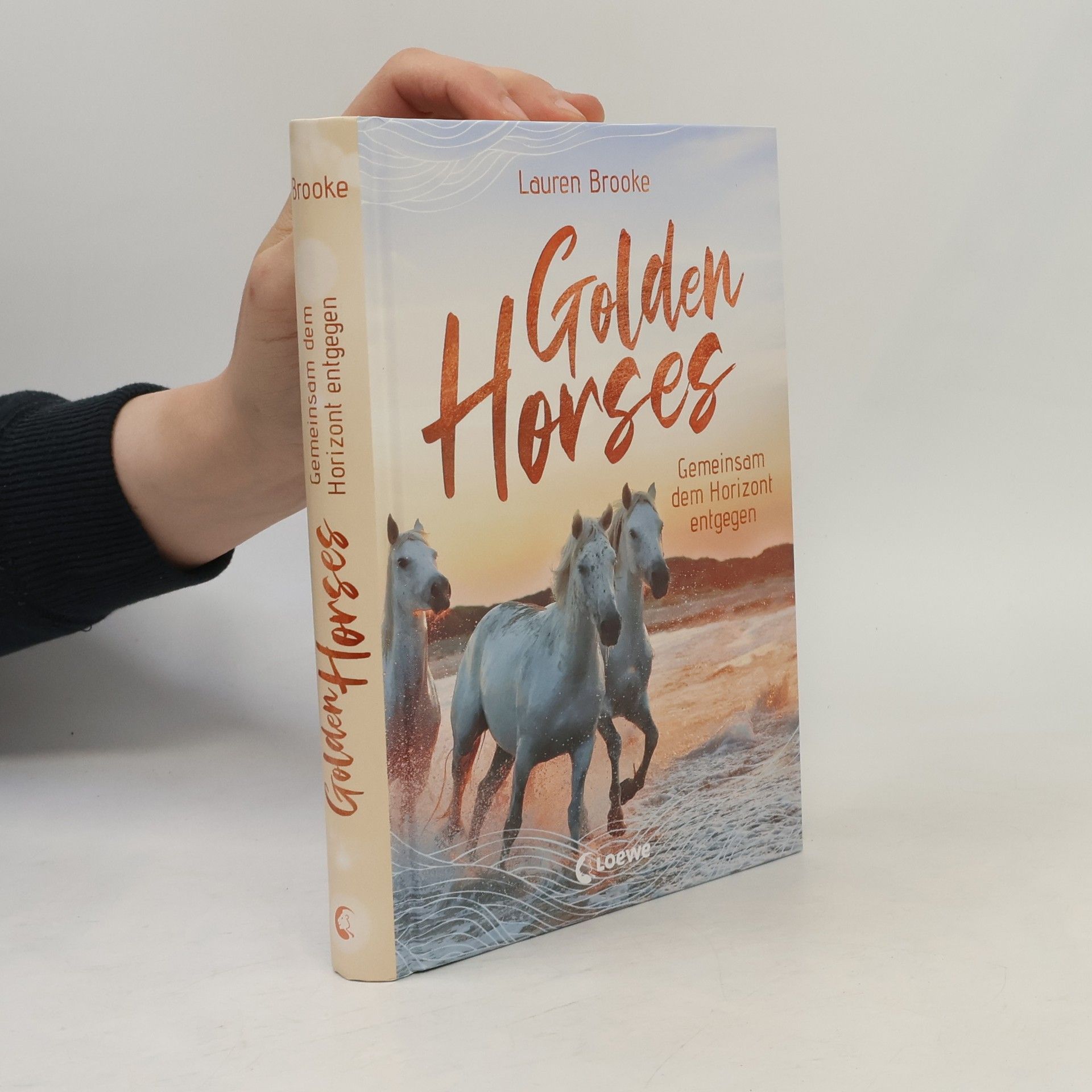 Lauren Brooke Golden Horses (Band 2) - Gemeinsam dem Horizont entgegen