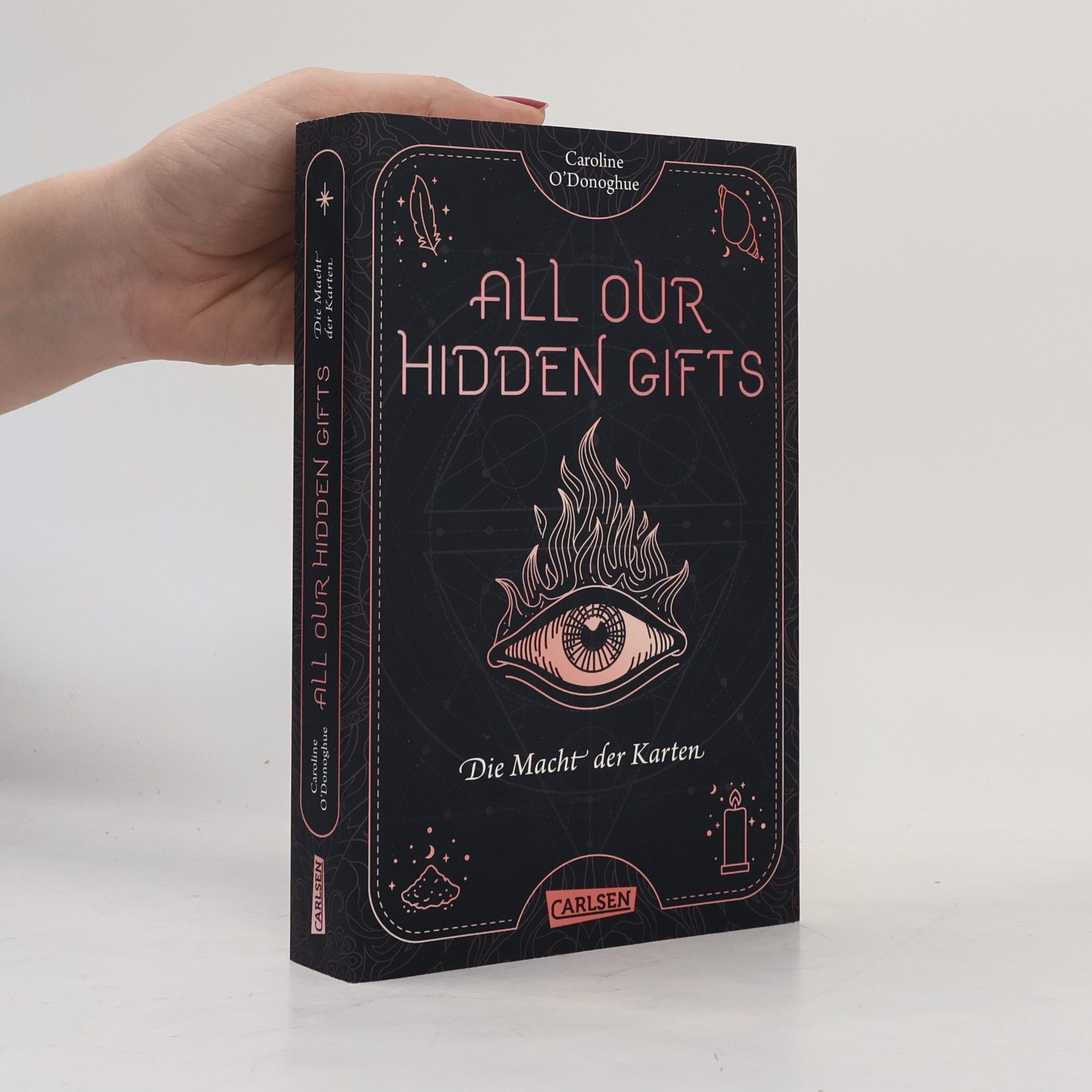 Caroline O. Donoghue All our hidden gifts. Die Macht der Karten