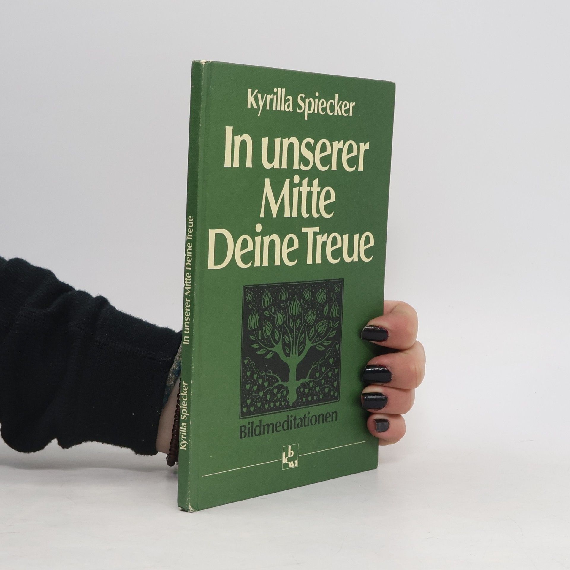 Kyrilla Spiecker In unserer Mitte Deine Treue