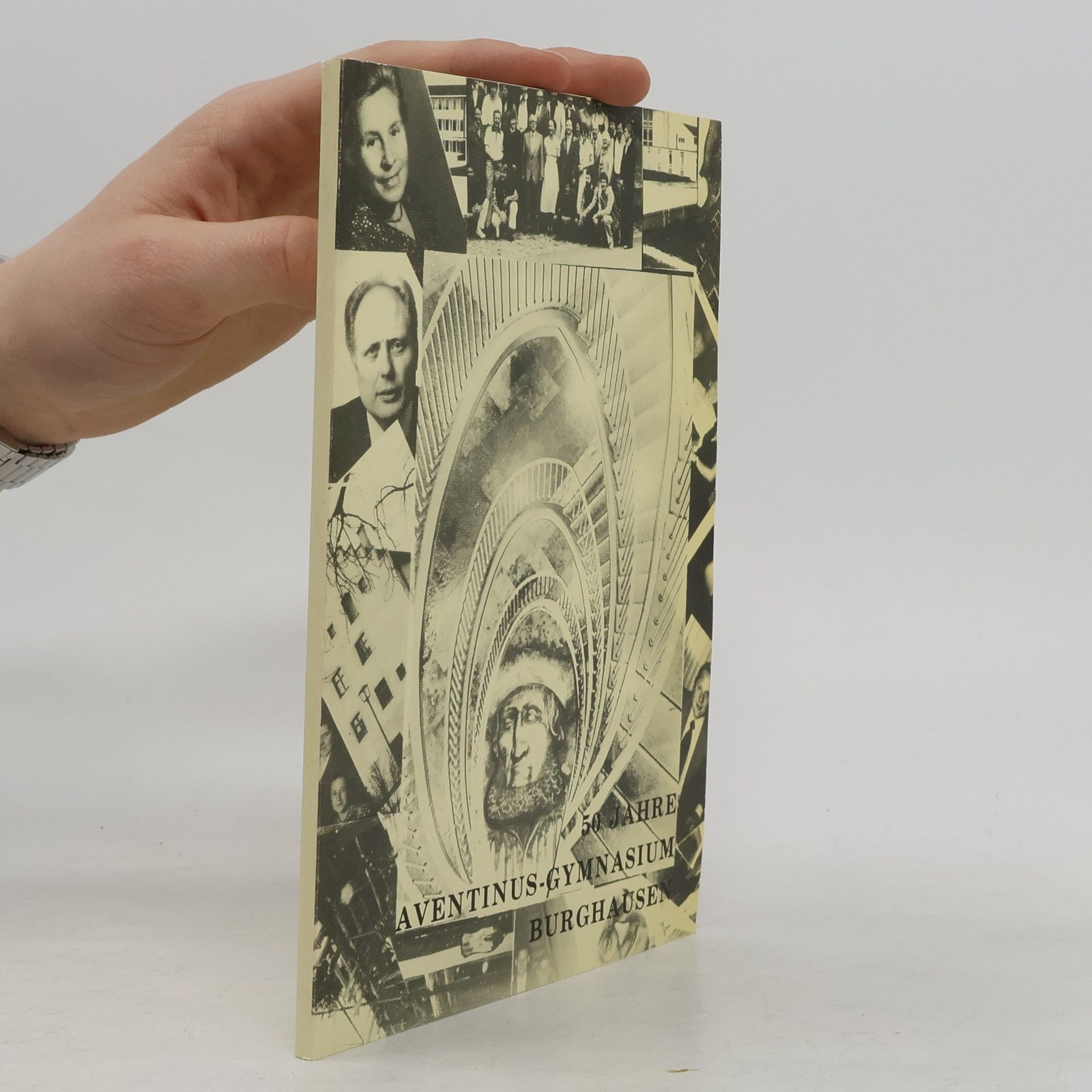 Autorenkollektiv 50 Jahre Aventinus-Gymnasium Burghausen