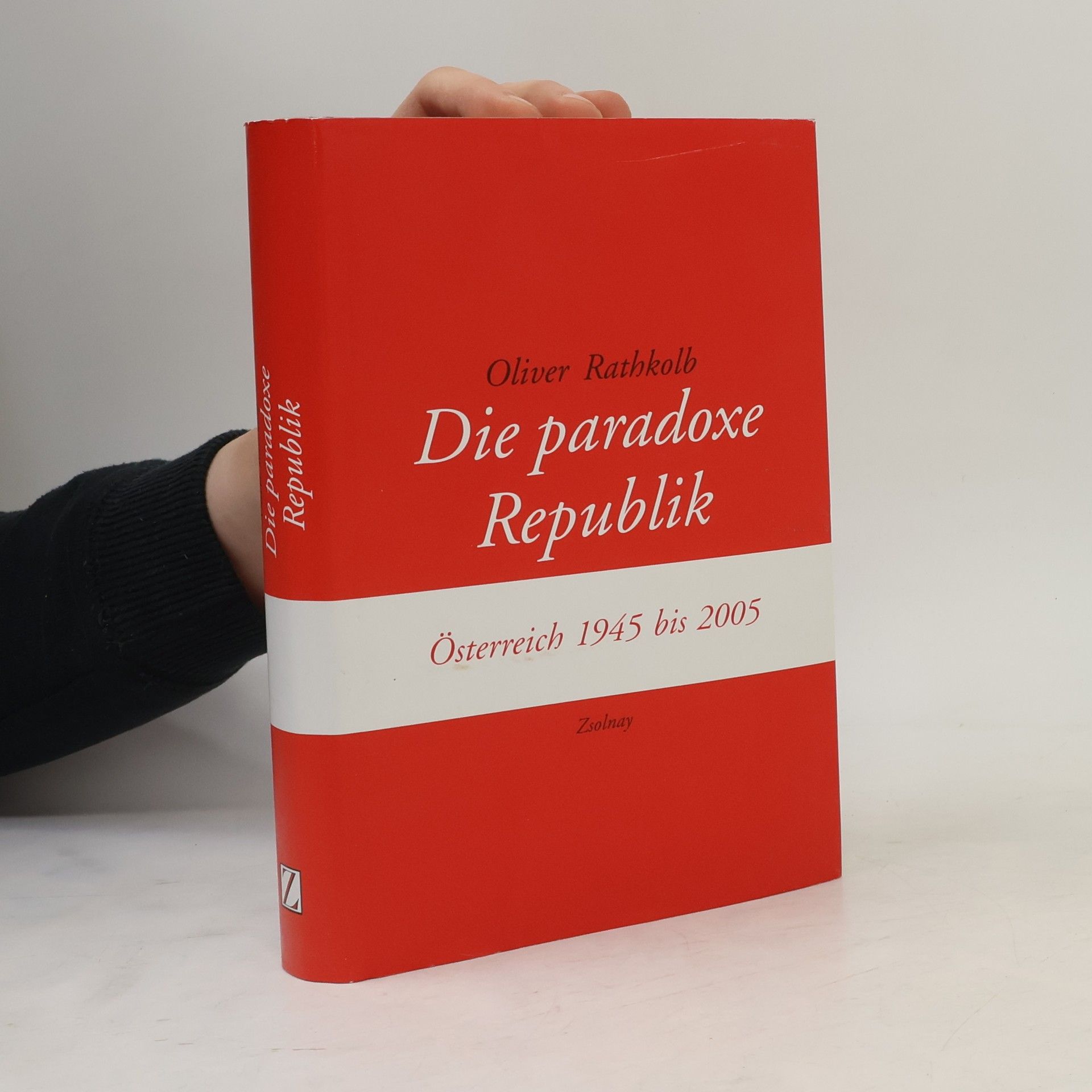 Oliver Rathkolb Die paradoxe Republik