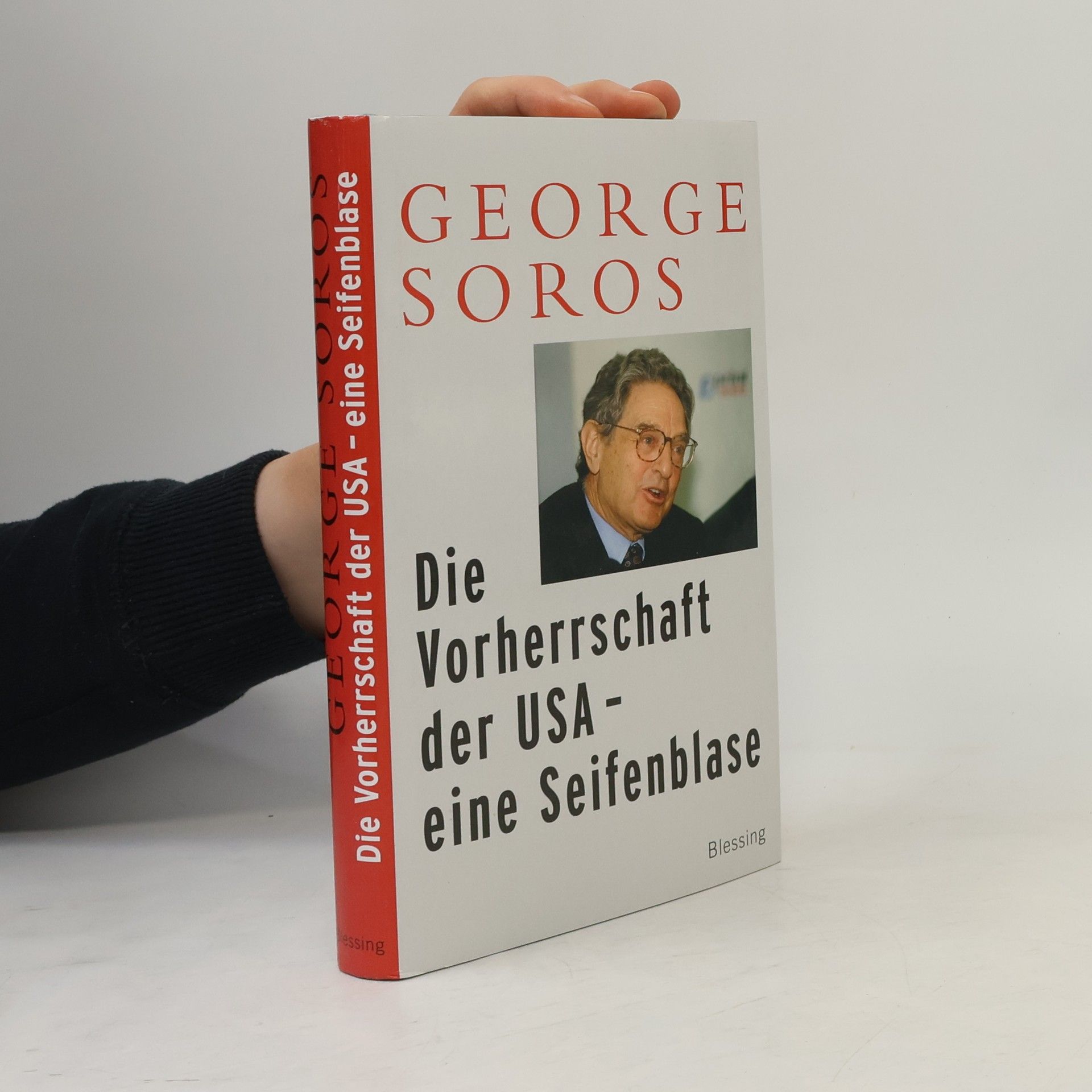 George Soros Die Vorherrschaft der USA - eine Seifenblase