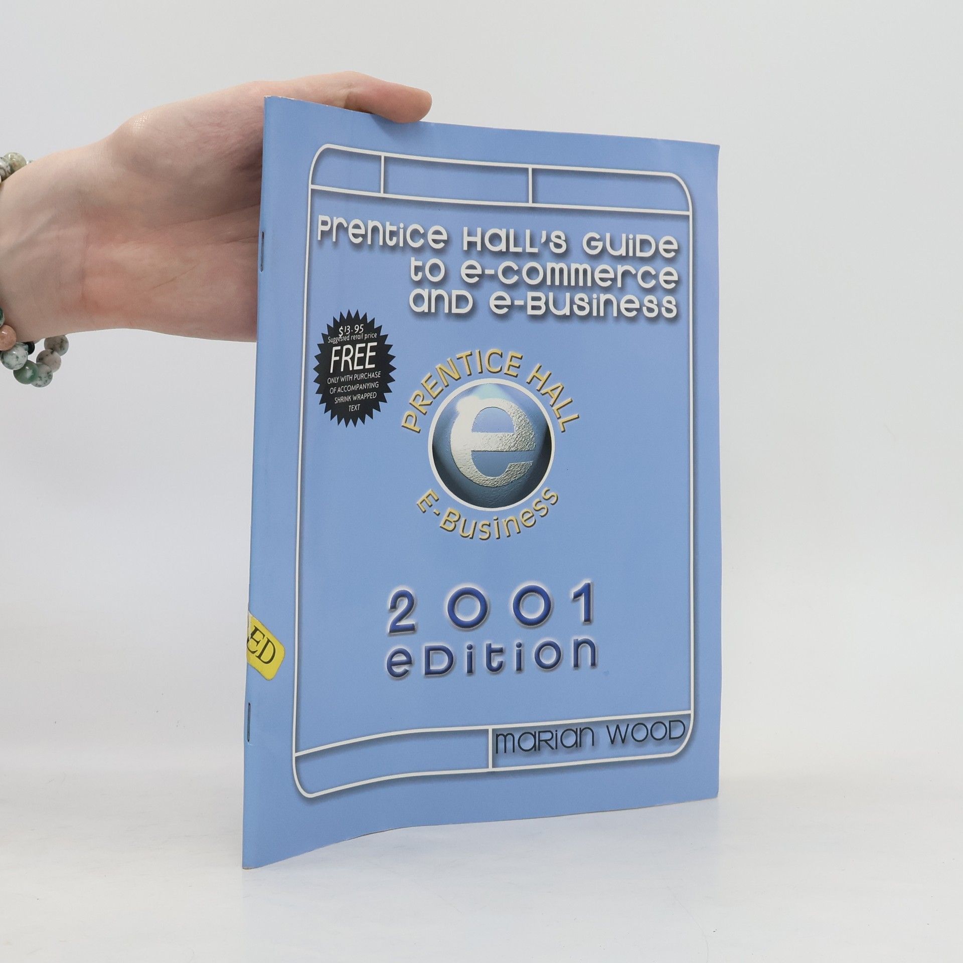 Marian Wood Prentice Hall Guide to E-Business and E-Commerce